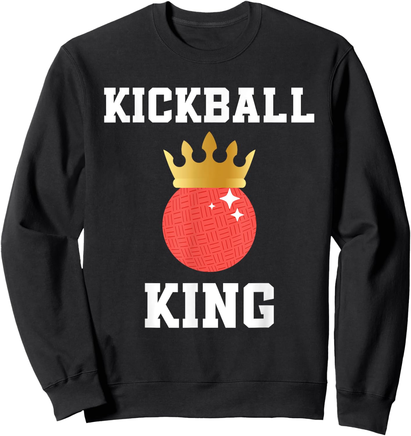 Kickball King Outfit Kickball Player For Boys And Men Sweatshirt - Sweatshirt | Black
