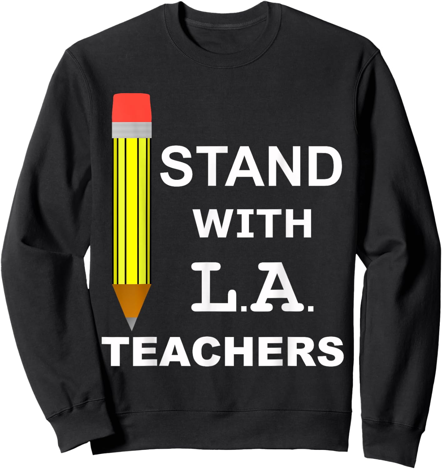 Stand with LA Teachers United Los Angeles T shirt Men Women Kids Sweatshirt - Sweatshirt | Black