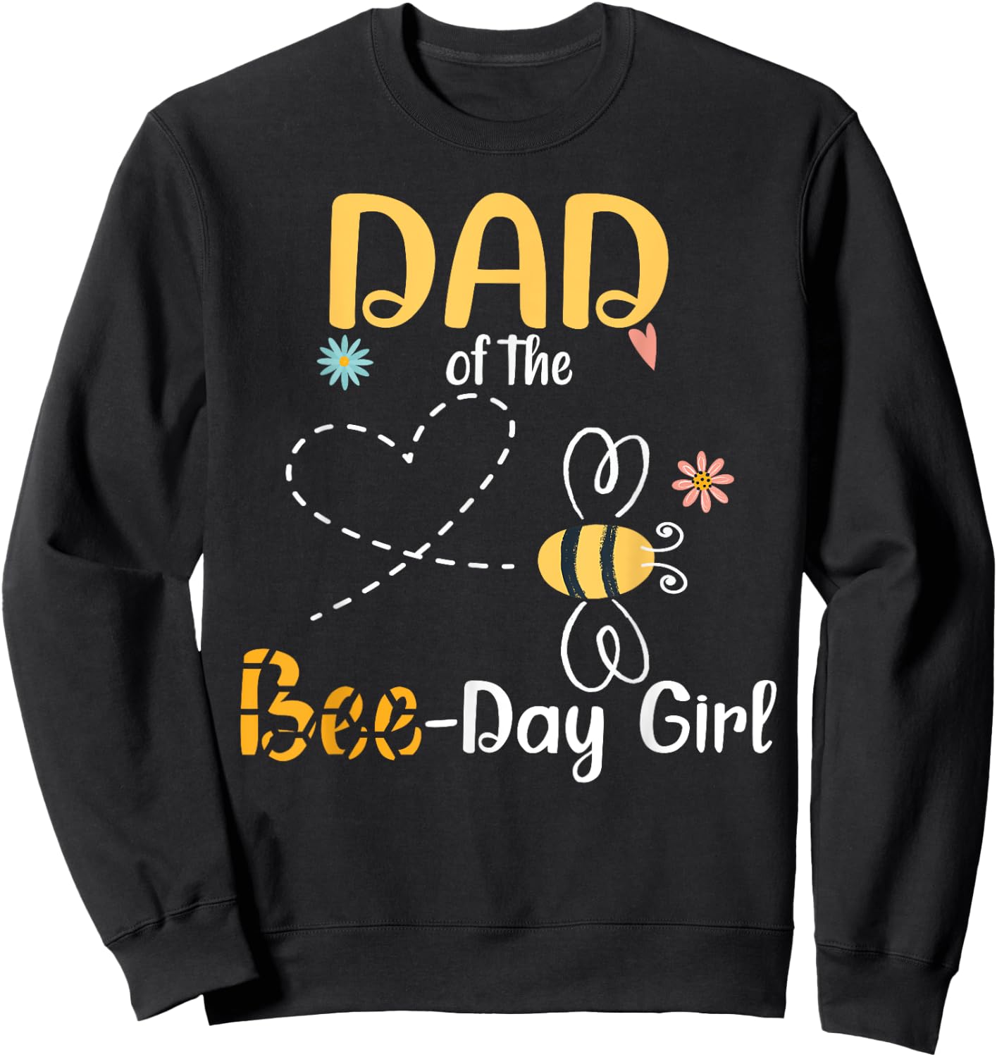 Dad Bee Birthday Party Matching Family Sweatshirt - Sweatshirt | Black