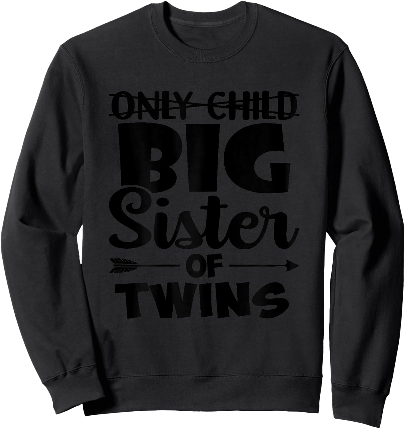 Only Child Promoted to Big Sister of Twins Baby Reveal Sweatshirt - Sweatshirt | Black