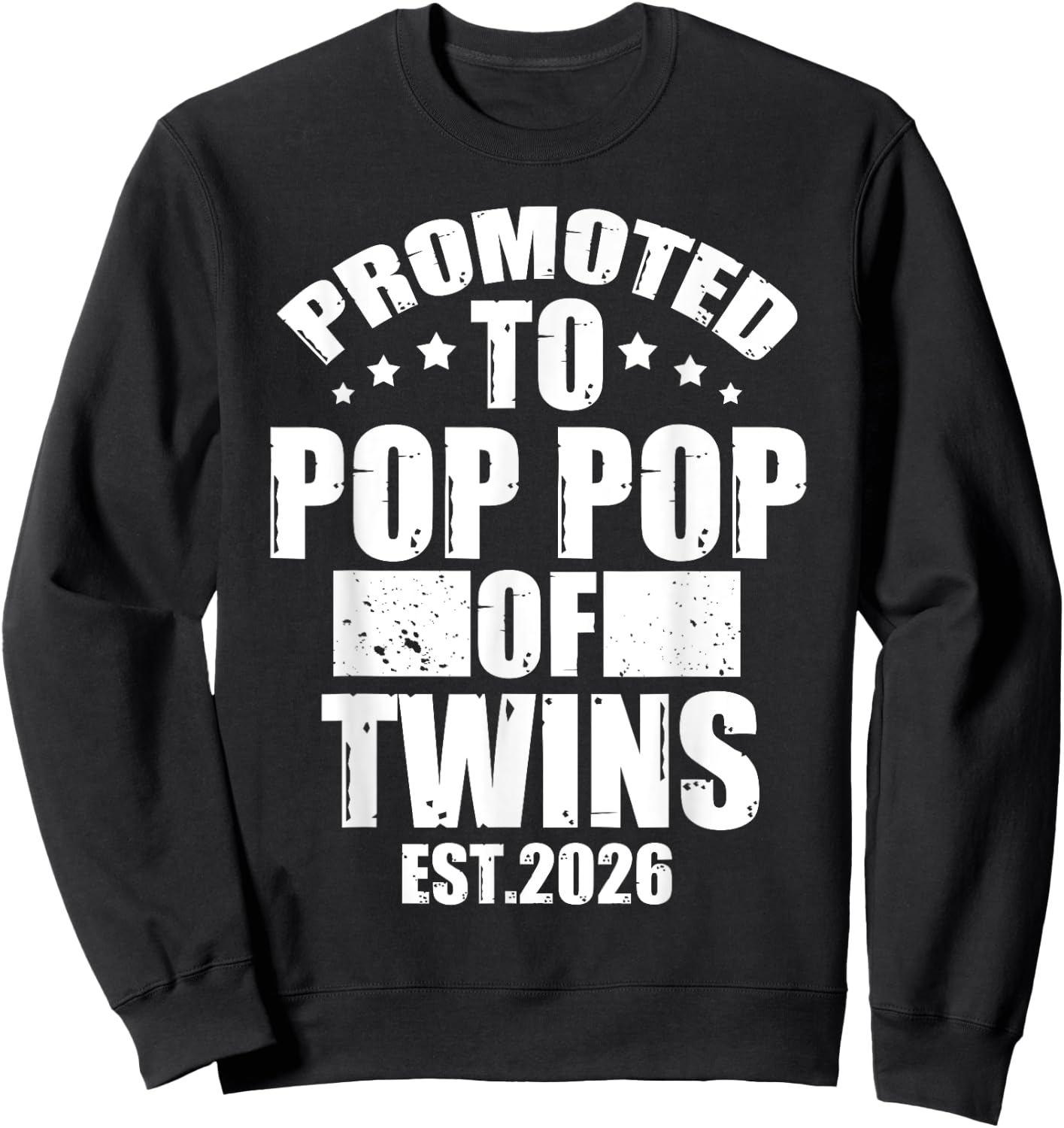Promoted To POP POP of Twins 2026 Proud Family Announcement Sweatshirt - Sweatshirt | Black