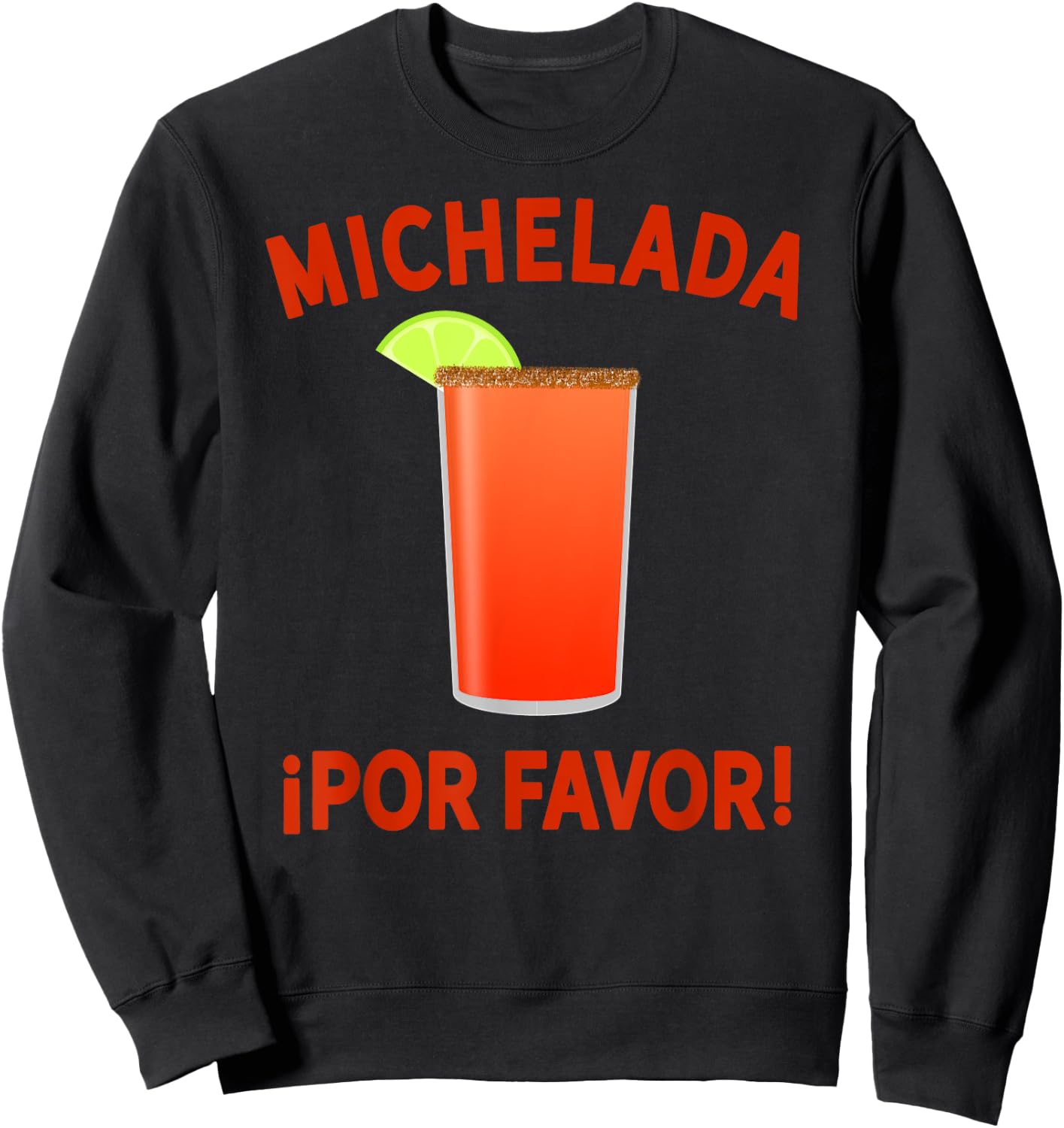 La Michelada Shirt - Micheladas Shirt - Michelada Por Favor Sweatshirt - Sweatshirt | Black