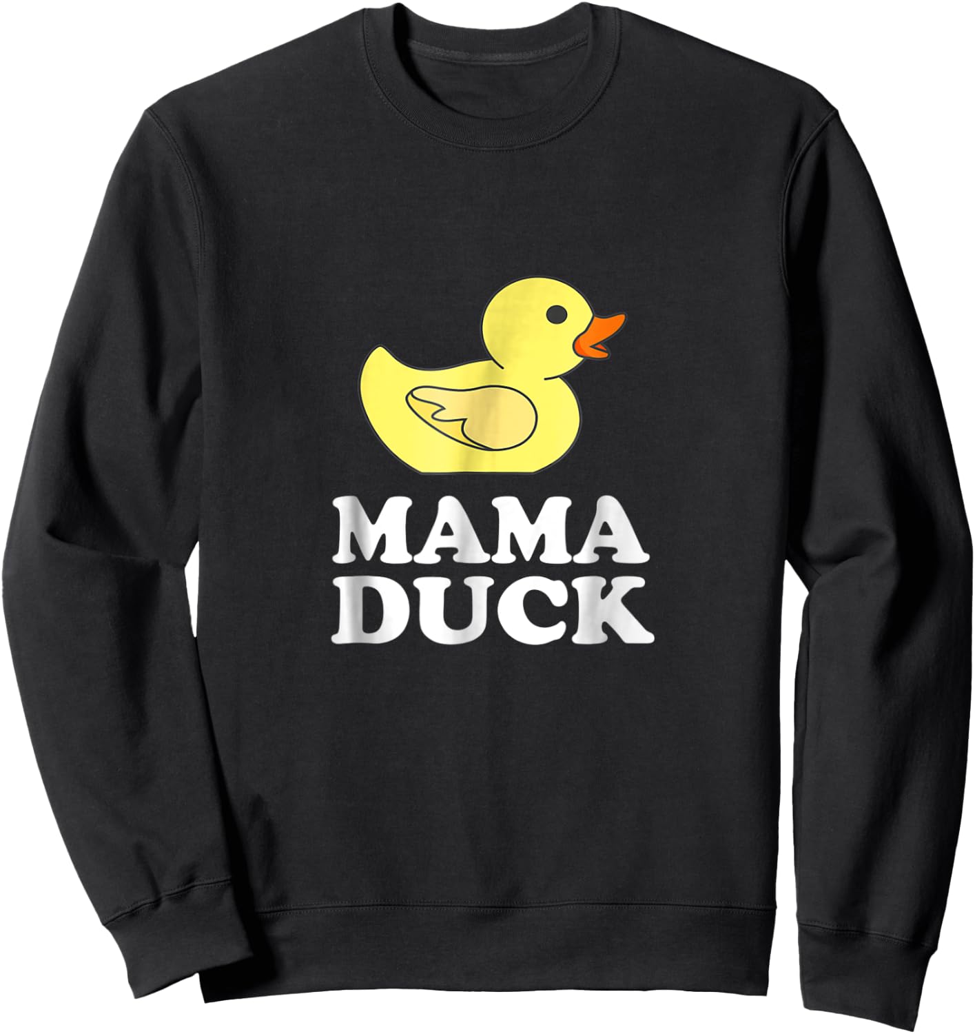 Mama Duck Funny Mother Bird Gift Sweatshirt - Sweatshirt | Black