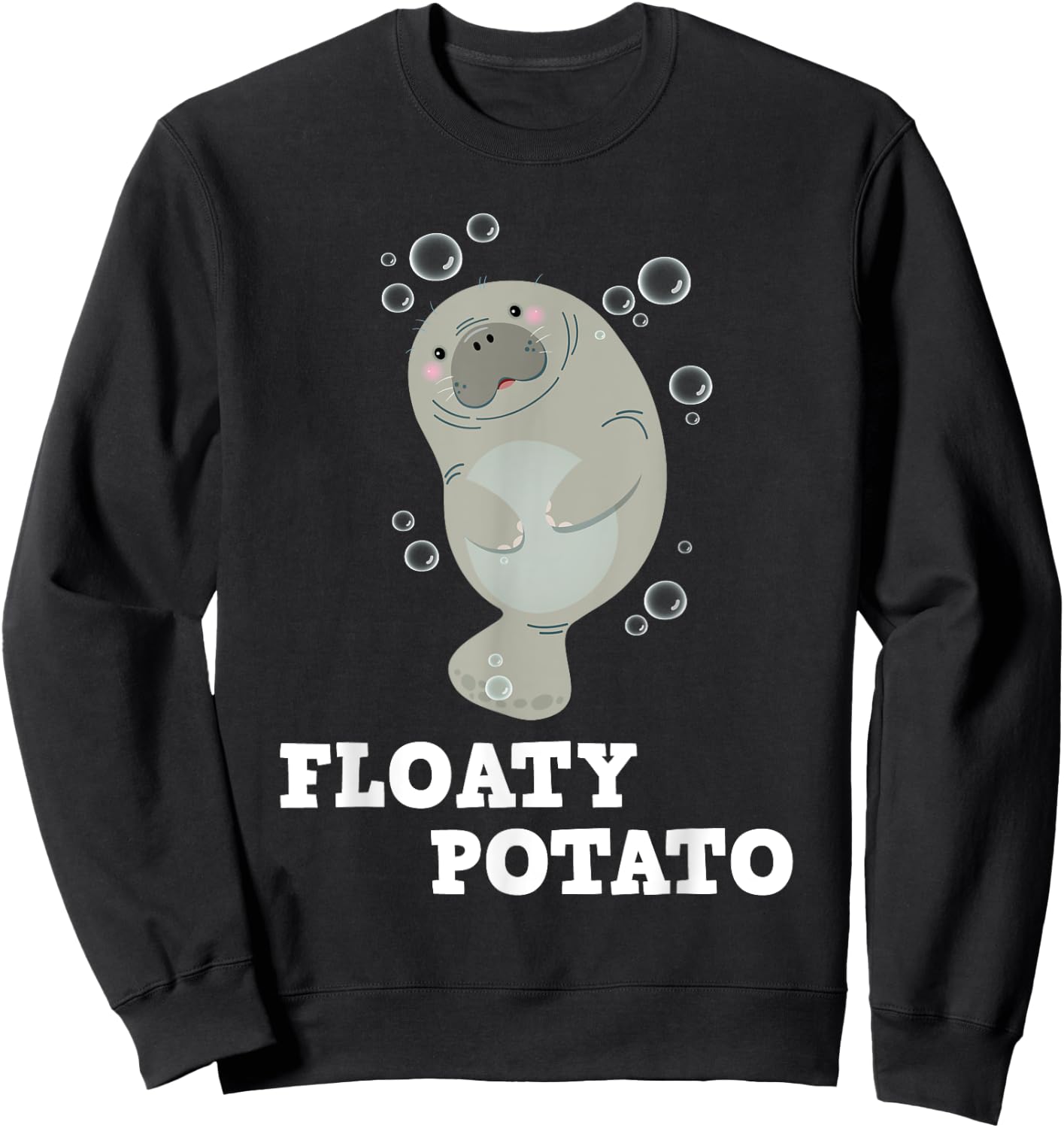 Floaty Potato - Manatee Sea Animal Lover Marine Biologist Sweatshirt - Sweatshirt | Black