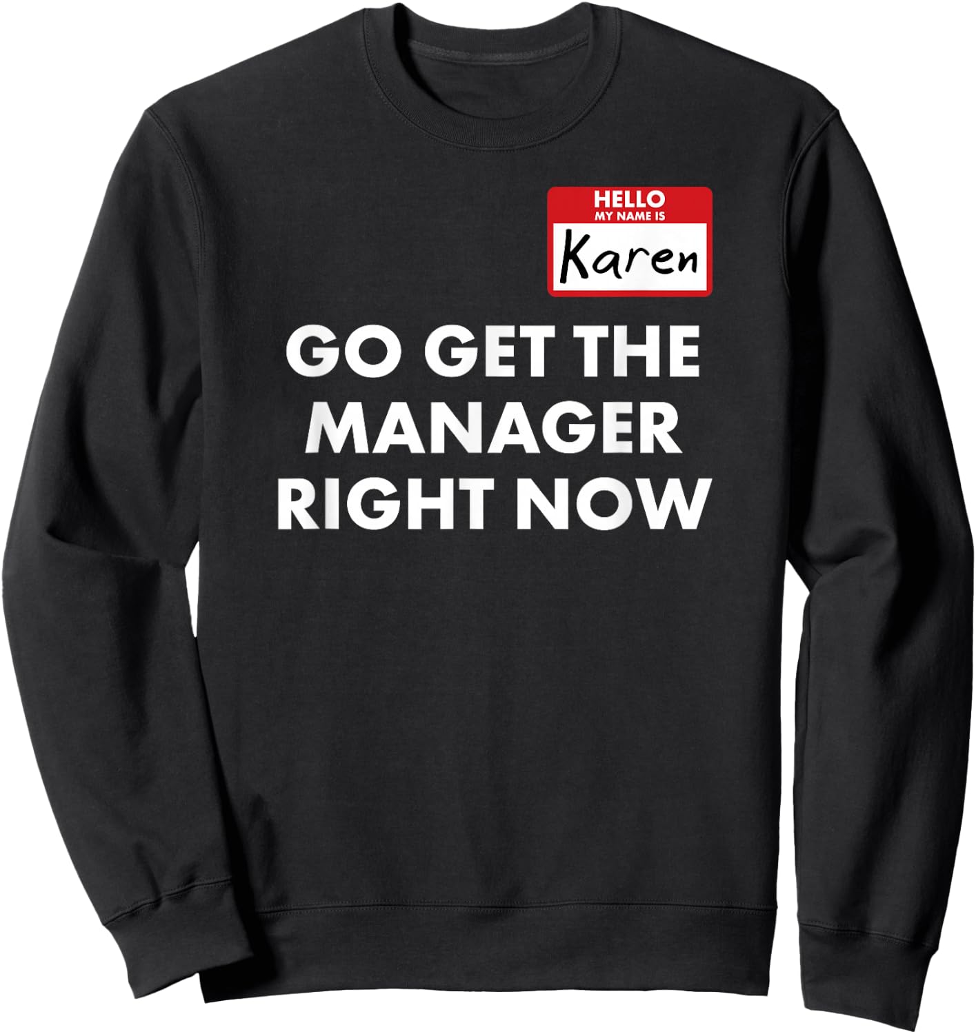 Karen Halloween Costume Speak to The Manager Funny Saying Sweatshirt - Sweatshirt | Black