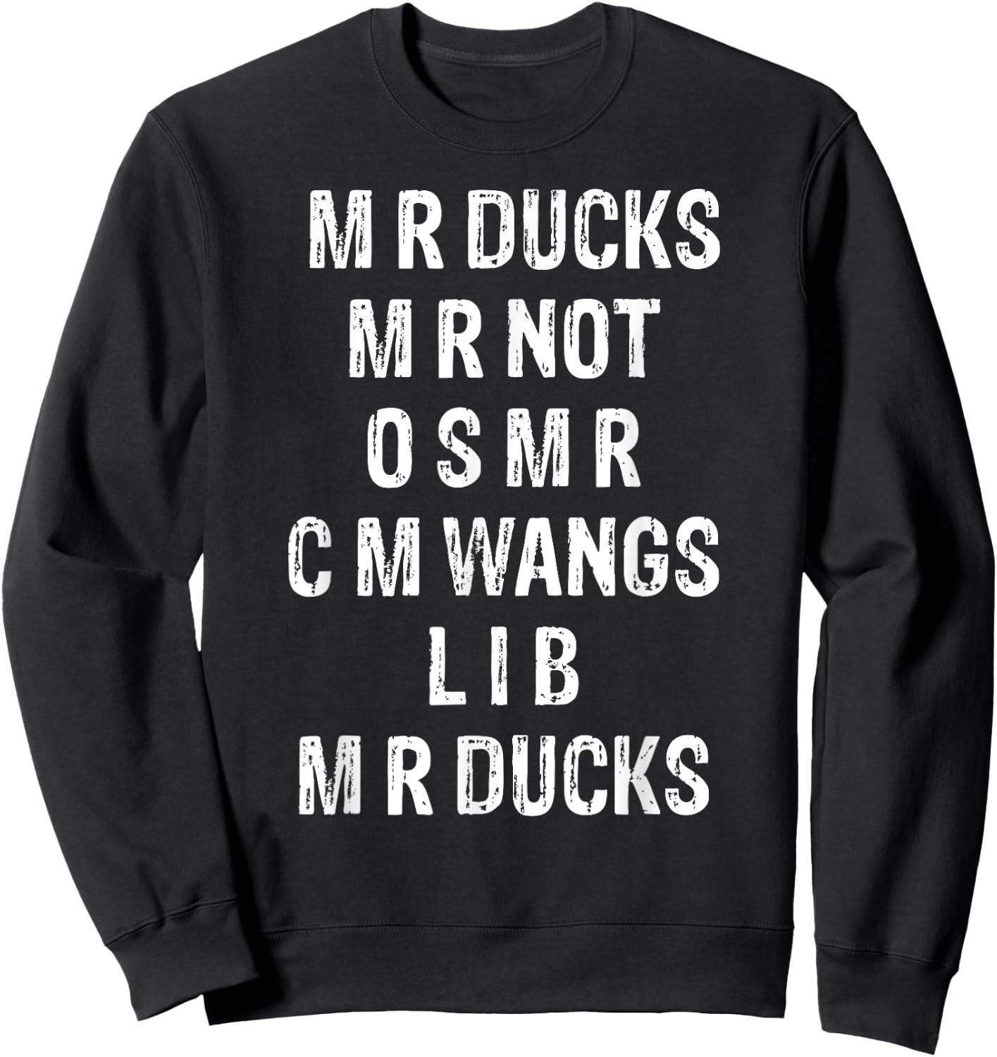 M R ducks M R not O S M R C M wings duck lover duck hunter Sweatshirt - Sweatshirt | Black