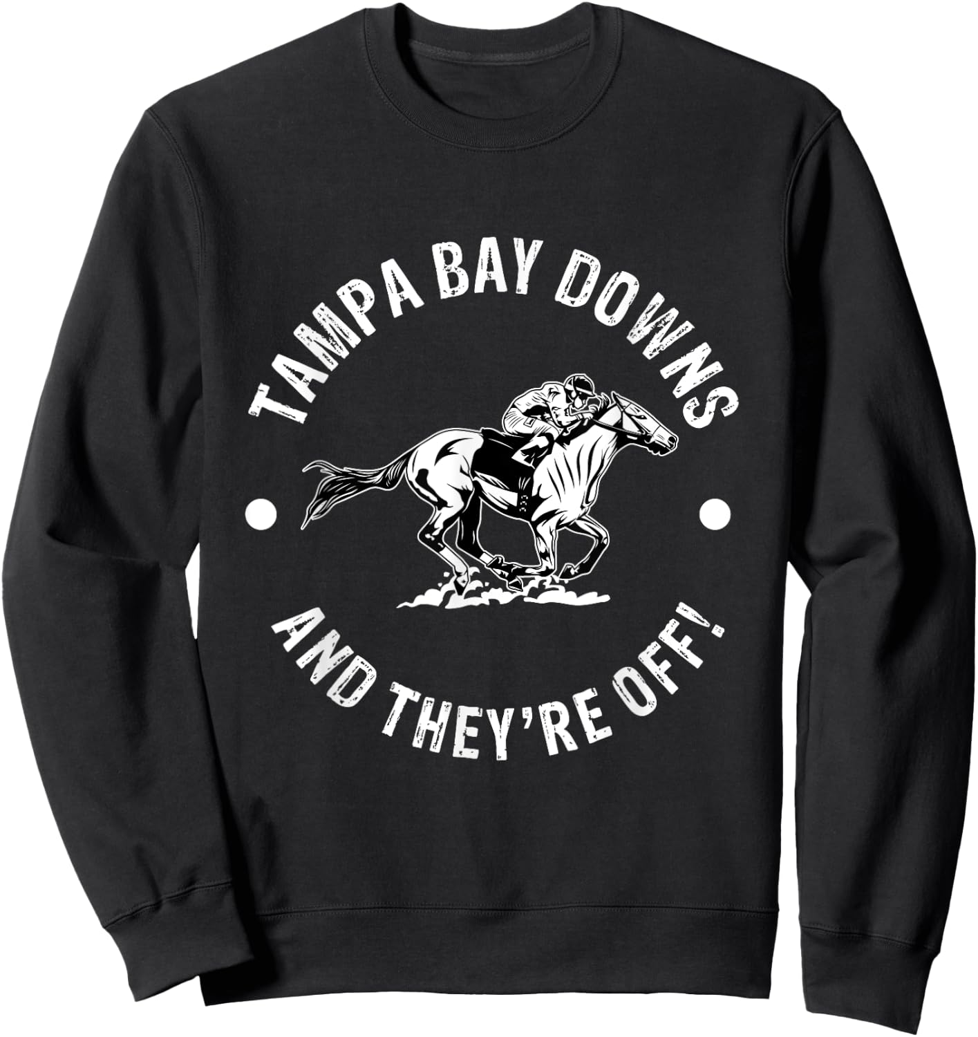 Tampa Bay Downs Racetrack Horse Race Fan Equestrian FL Derby Sweatshirt - Sweatshirt | Black