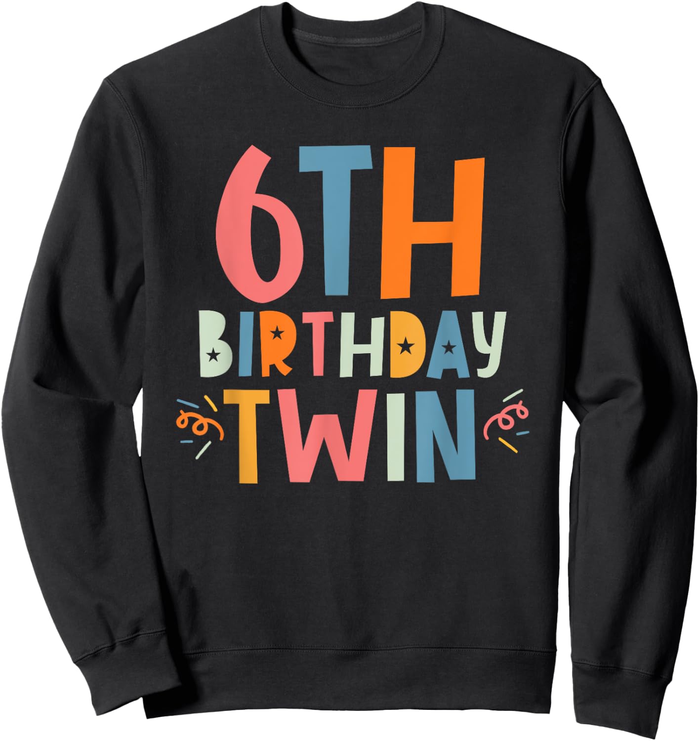 Twin 6th Birthday Boy Girl 6 Year Old Birthday Twins Party Sweatshirt - Sweatshirt | Black
