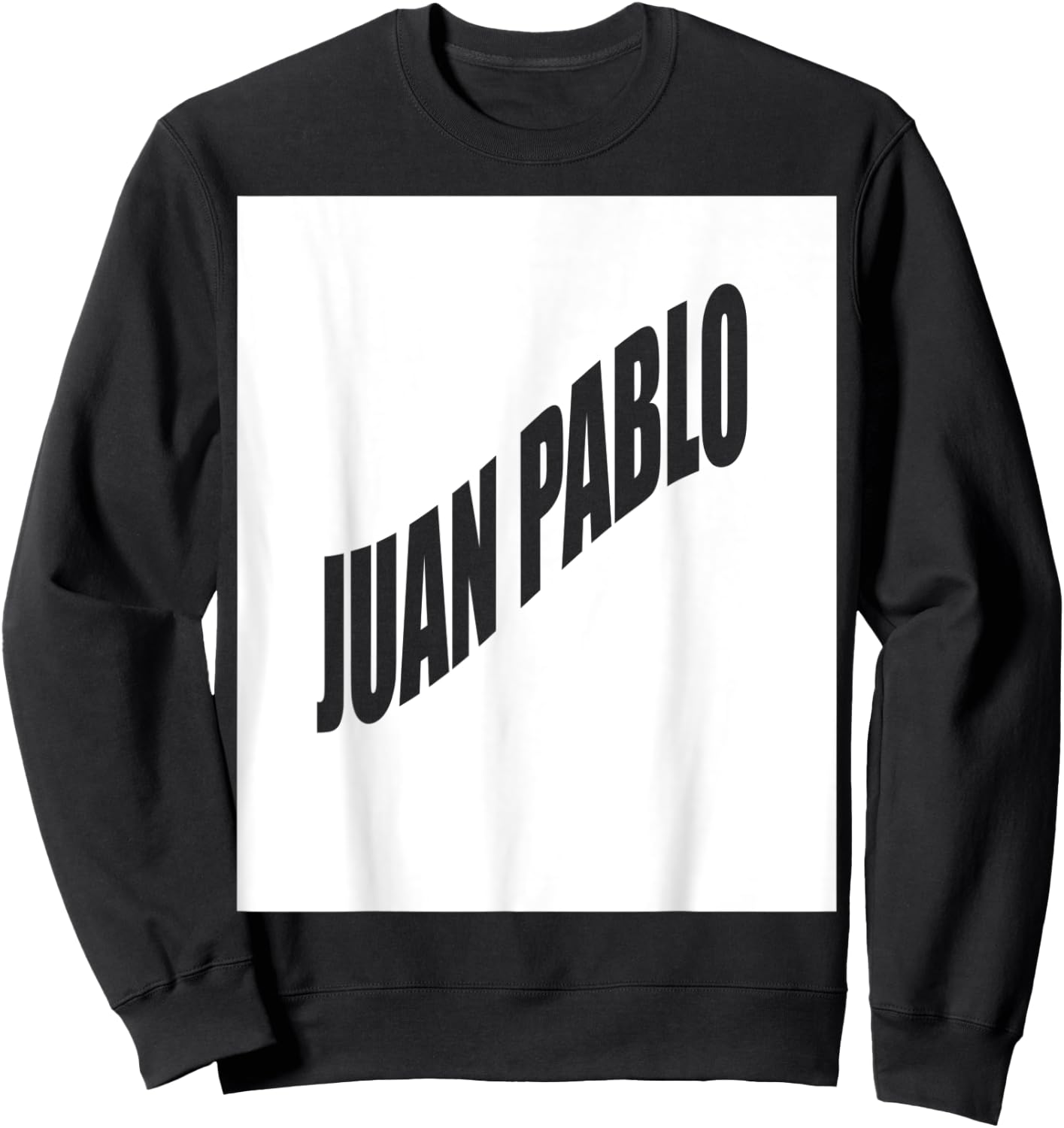 Juan Pablo Family Reunion Last Name Team Funny Custom Sweatshirt - Sweatshirt | Black