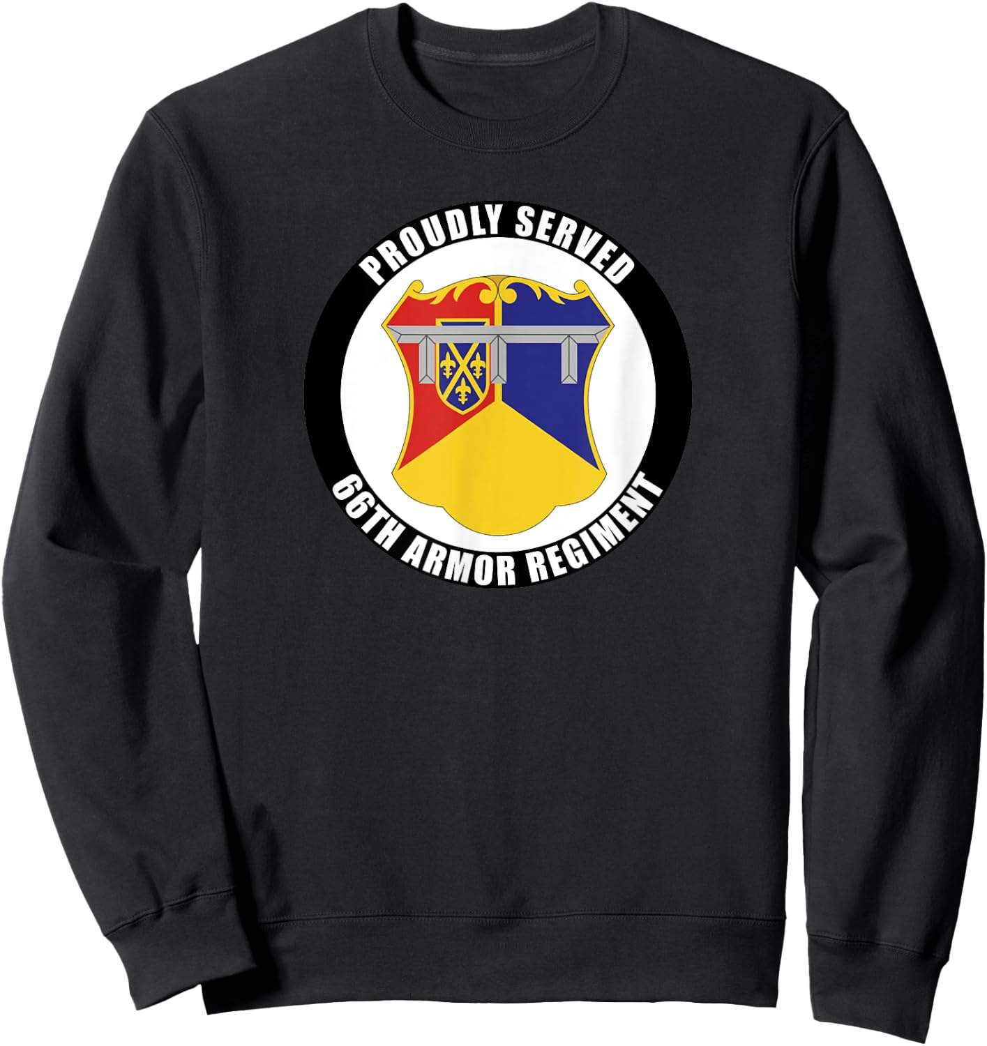 Proudly Served 66th Armor Regiment Army Veteran Military Sweatshirt - Sweatshirt | Black