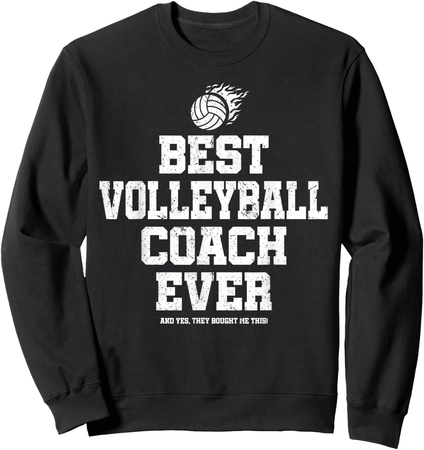 Best Volleyball Coach Ever Sweatshirt - Sweatshirt | Black