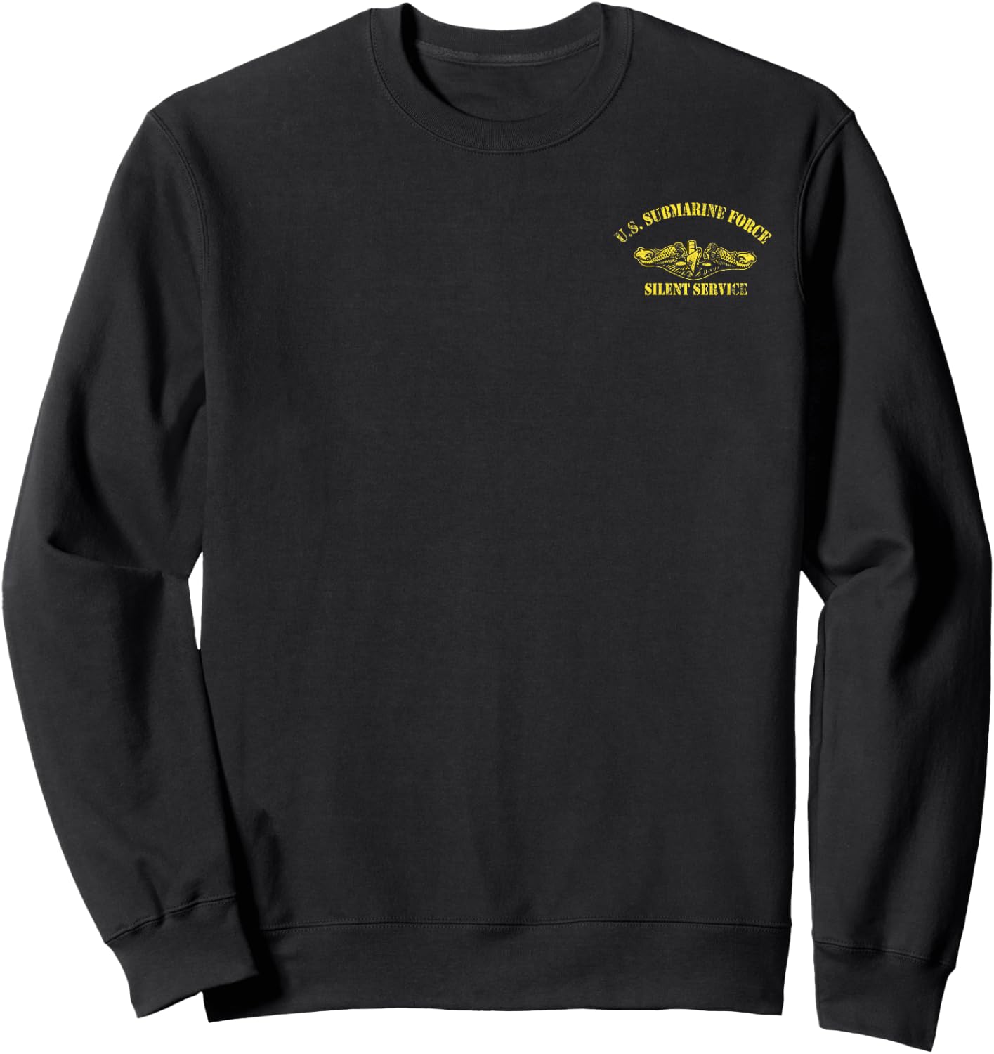 U.S Submarine Force Silent Service Veteran Submariner Gifts Sweatshirt - Sweatshirt | Black