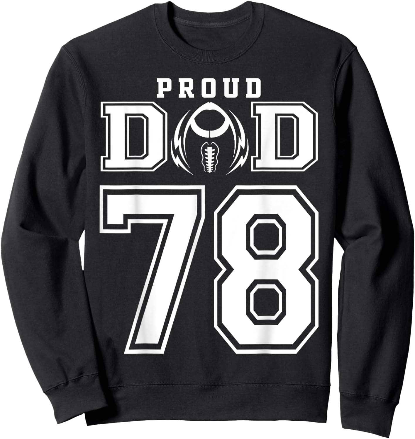 Custom Proud Football Dad Number 78 Personalized Sweatshirt - Sweatshirt | Black