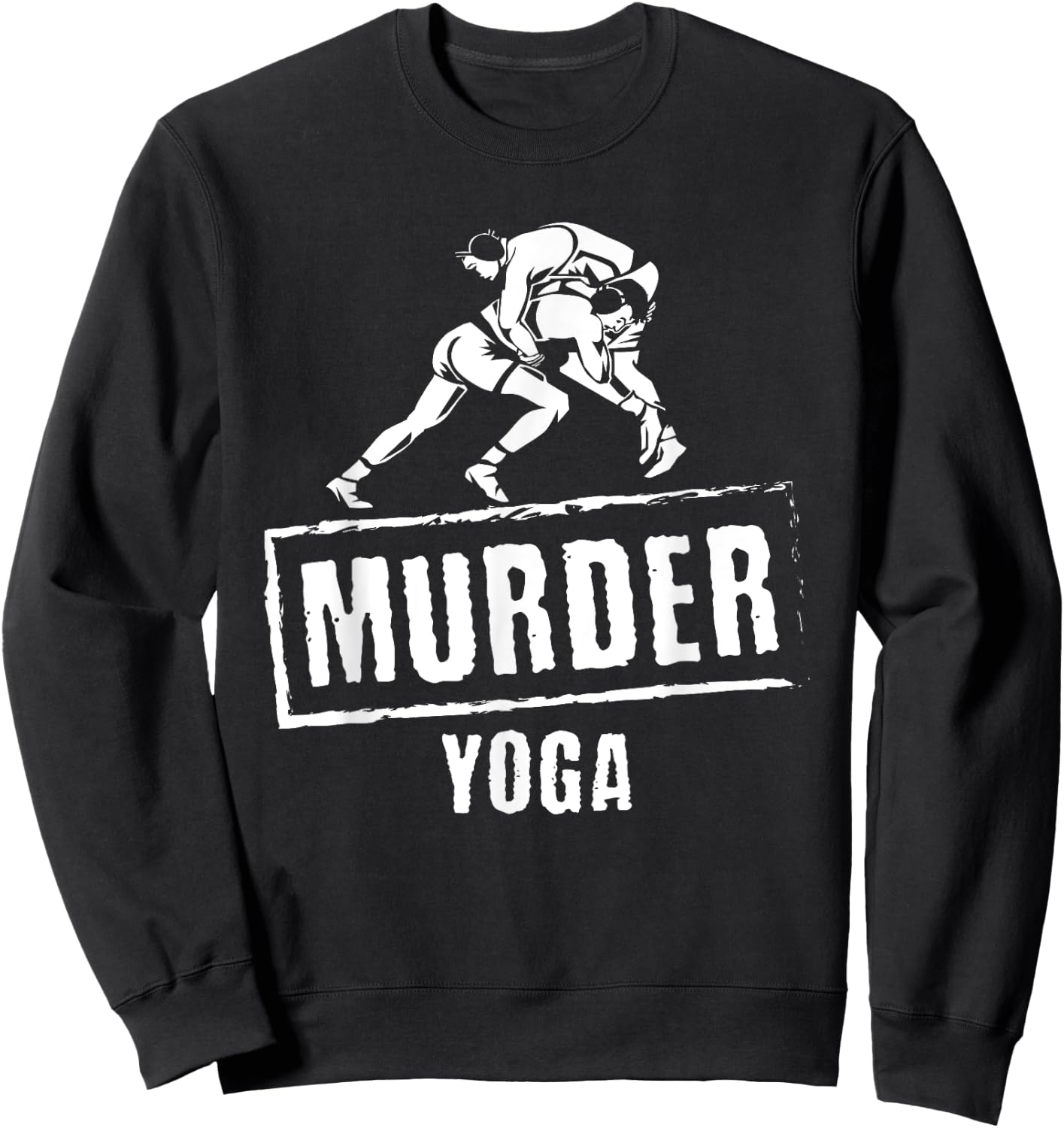 Funny Murder Yoga Fighter Wrestling Gear Wrestling Rules Sweatshirt - Sweatshirt | Black