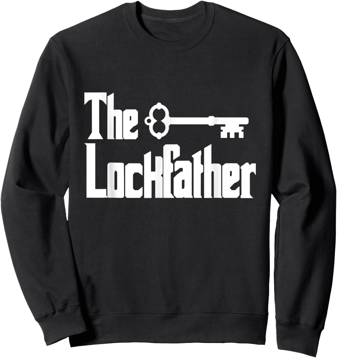 Professional Locksmith The Lockfather Sweatshirt - Sweatshirt | Black