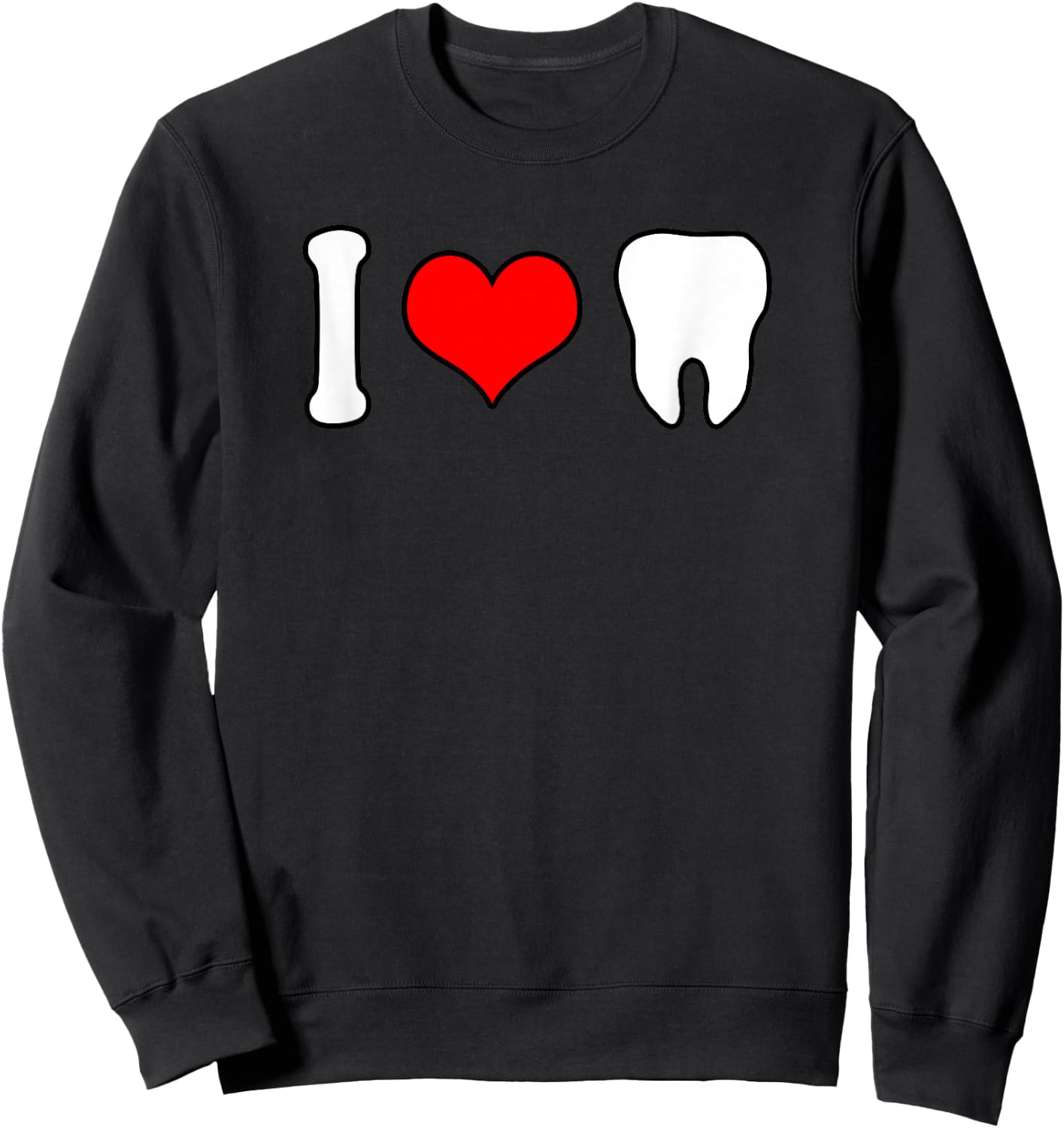 I Love Teeth Dentist Costume Sweatshirt - Sweatshirt | Black