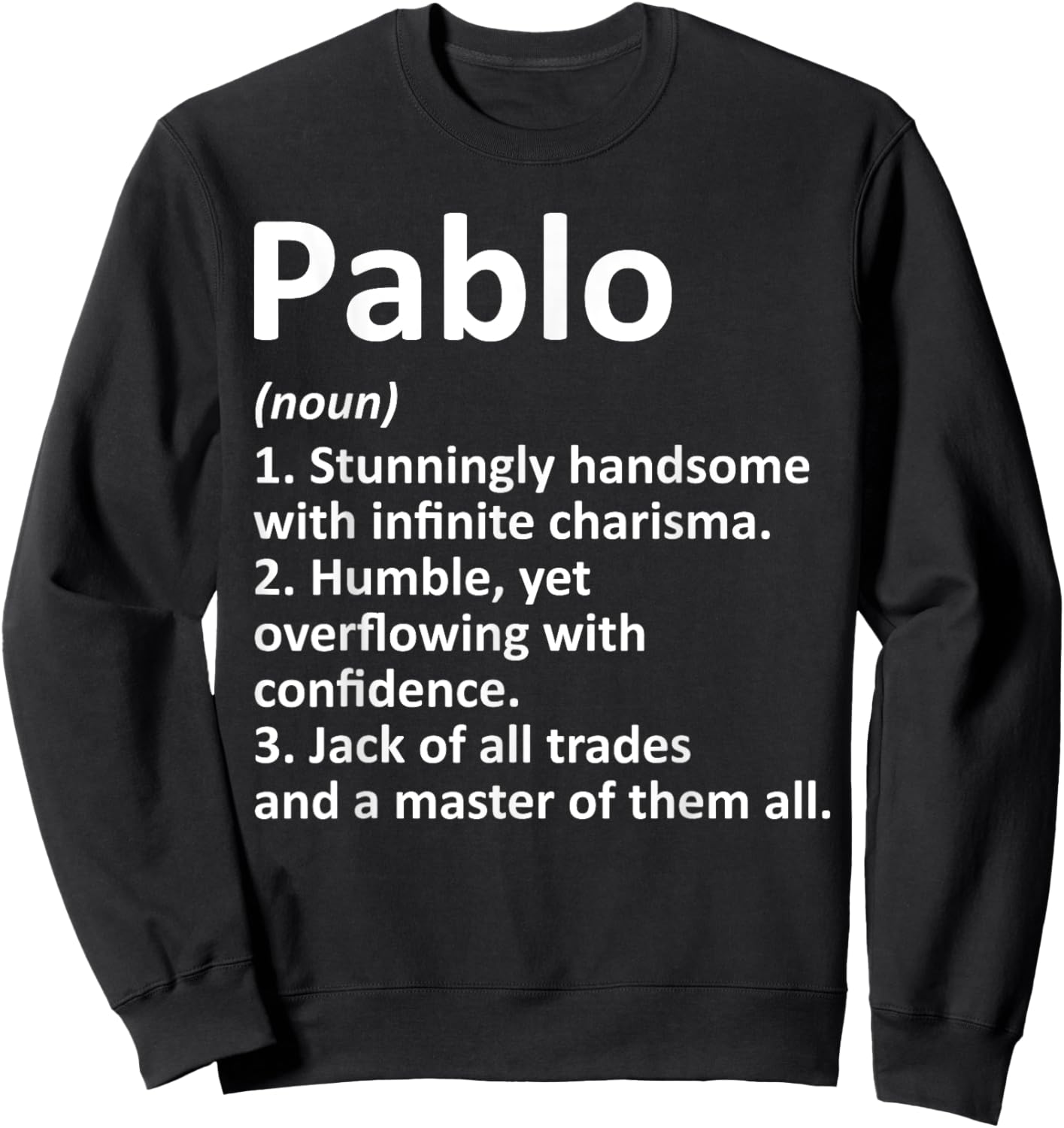 PABLO Definition Personalized Name Funny Birthday Gift Sweatshirt - Sweatshirt | Black