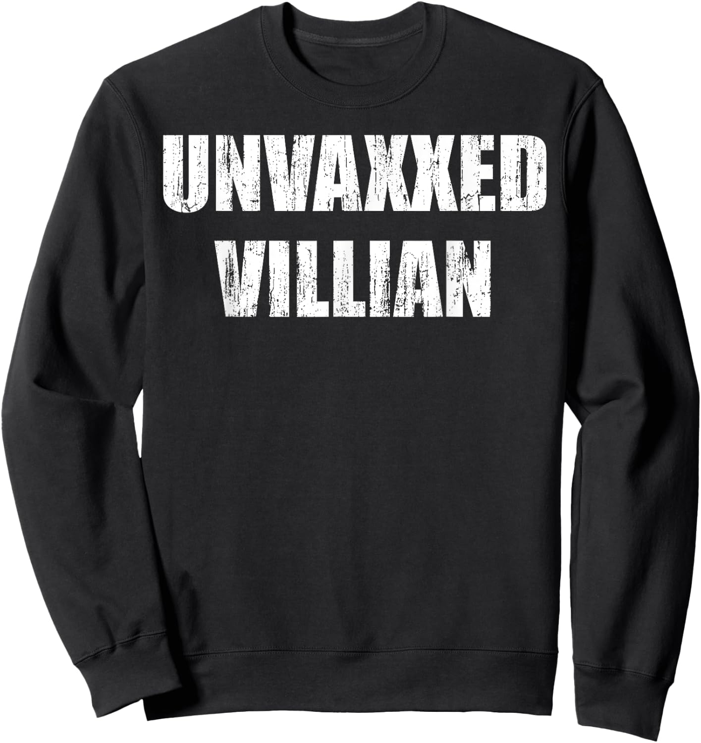 Unvaxxed Villian Sweatshirt - Sweatshirt | Black