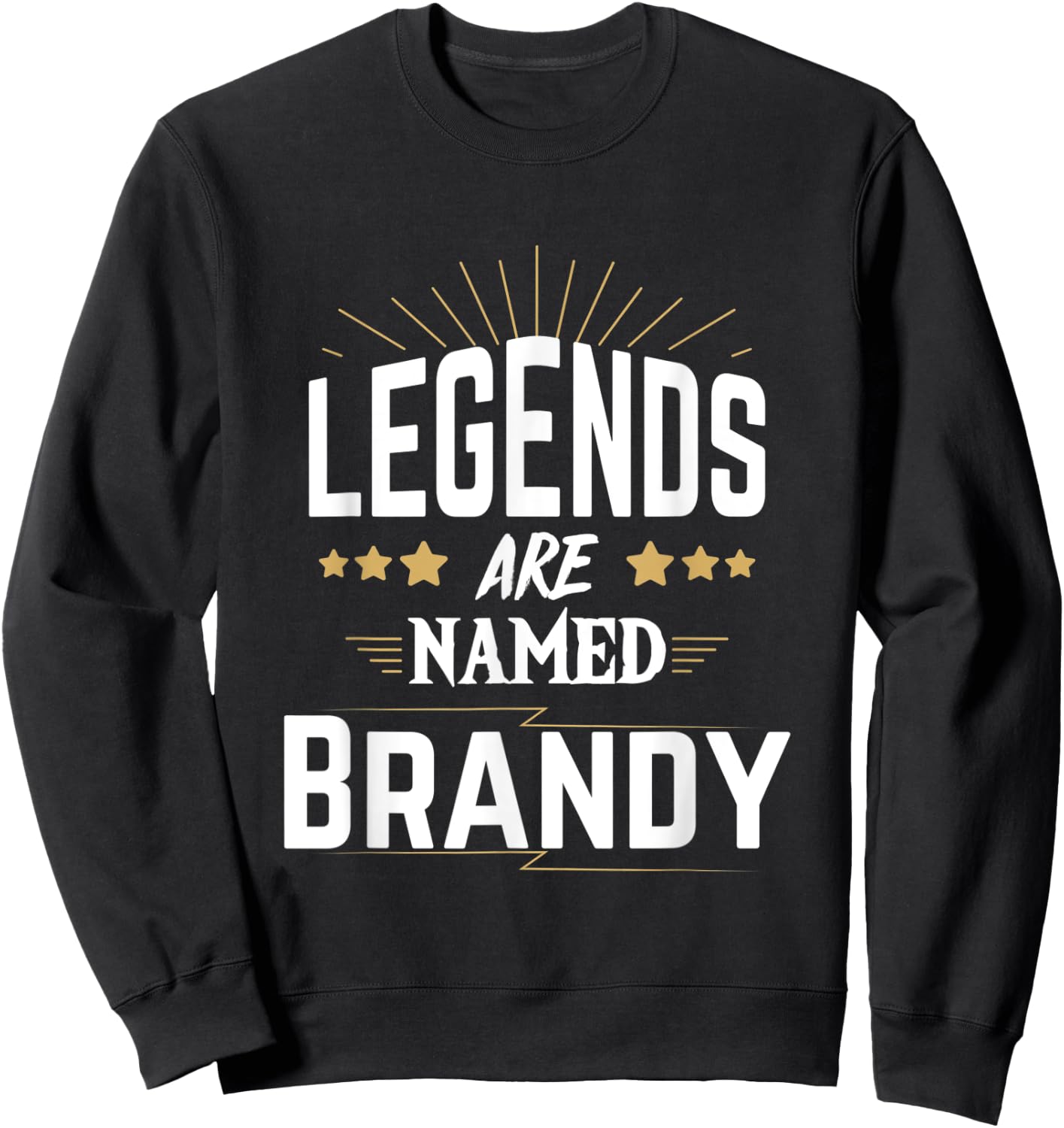 Legends Are Named Brandy Sweatshirt - Sweatshirt | Black