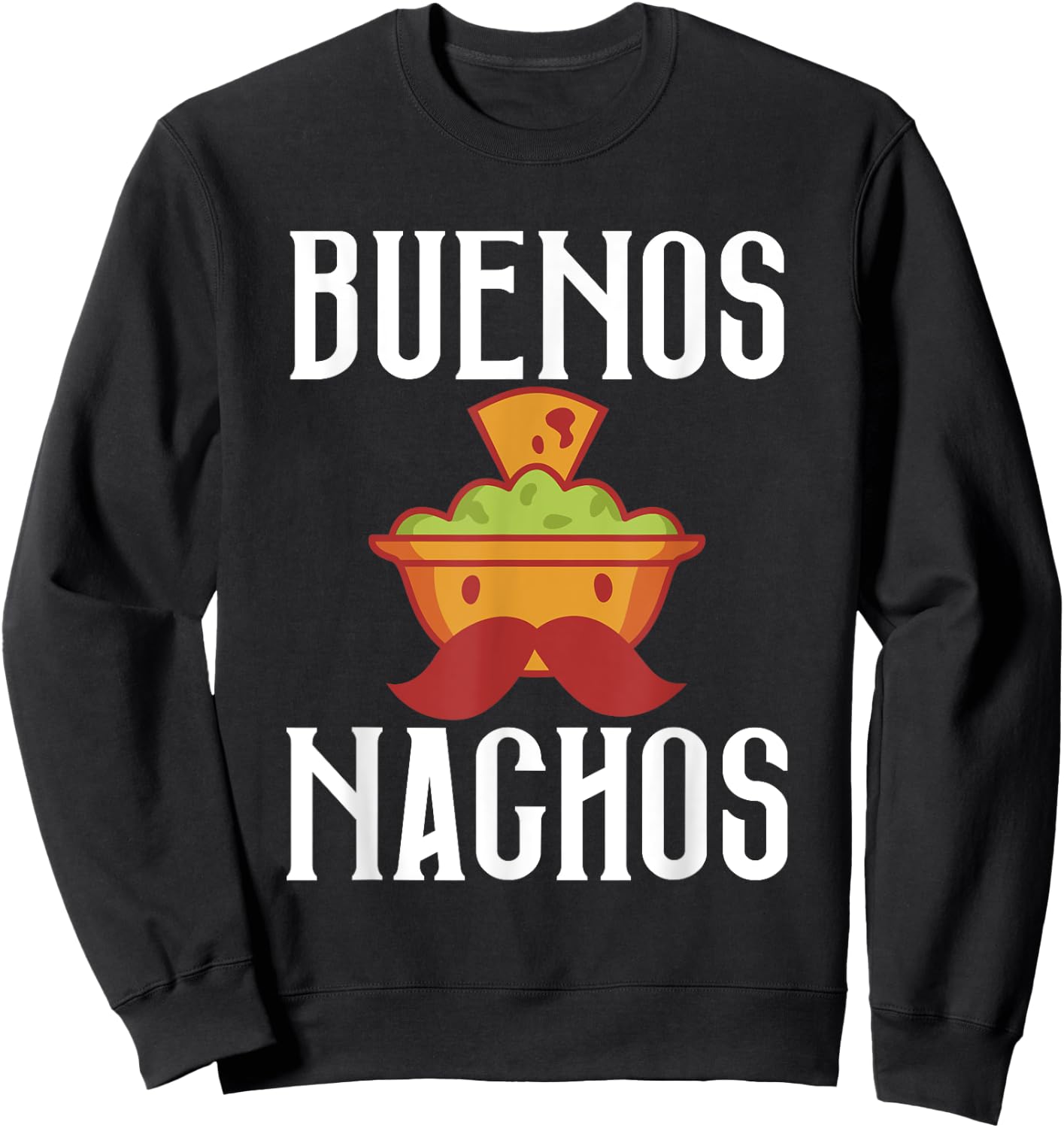 Buenos Nachos Snack Food Mexican Sweatshirt - Sweatshirt | Black