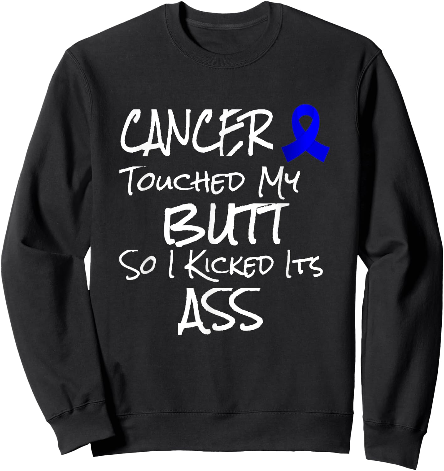 Funny Colon Cancer Survivor Prize Funny Prostate Joke Sweatshirt - Sweatshirt | Black
