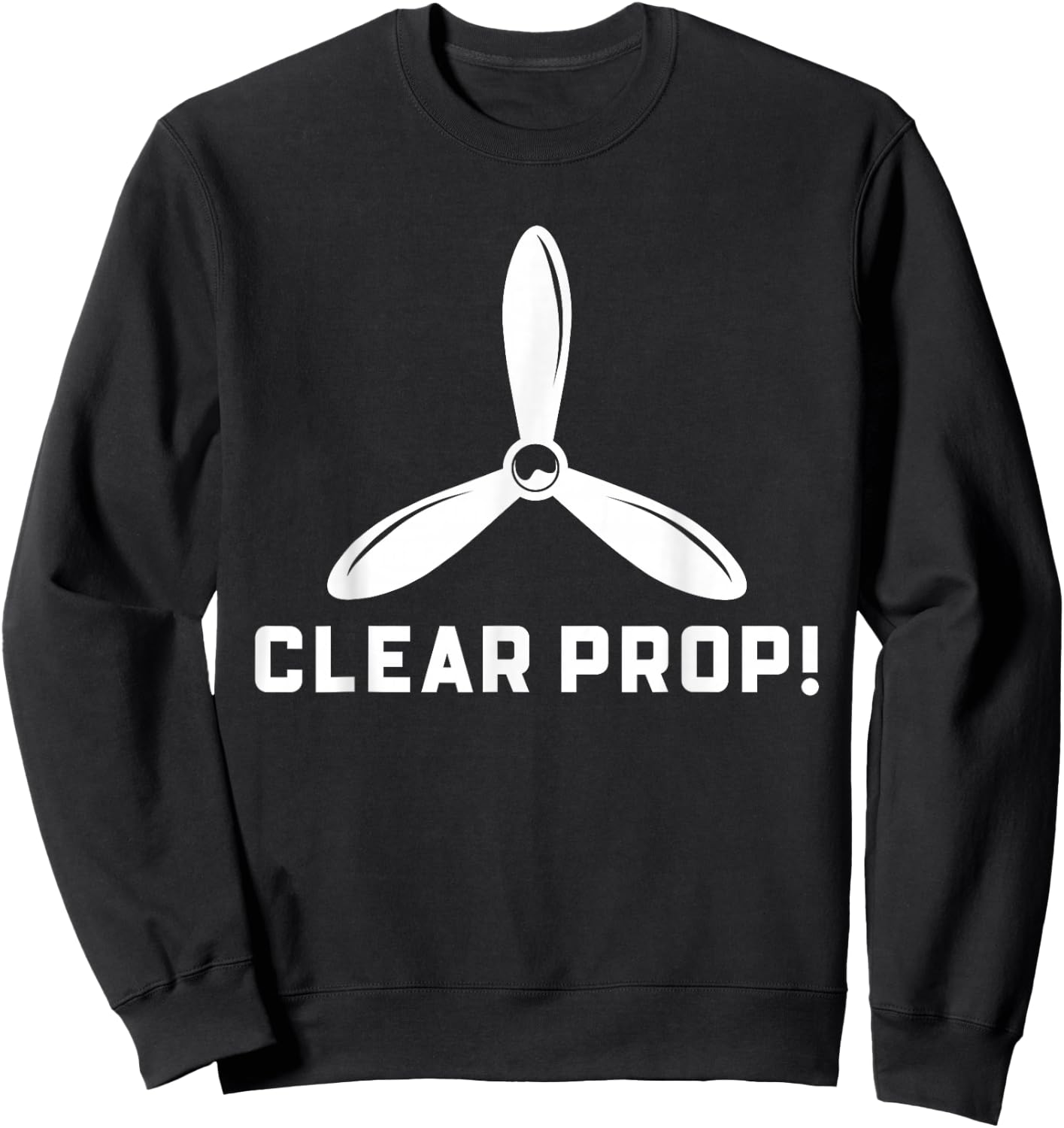 Clear Prop Airplane Aviation Funny Airplane Pilot Sweatshirt - Sweatshirt | Black