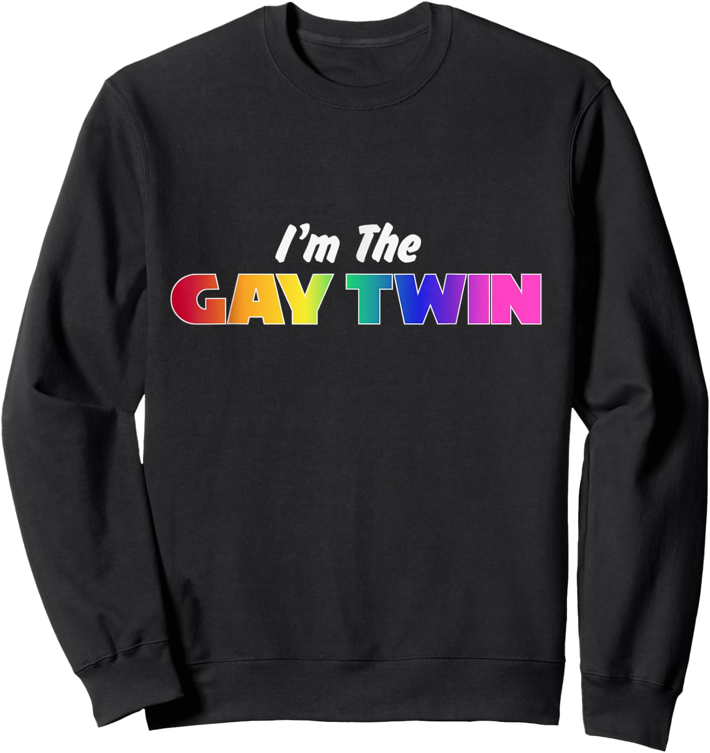 I'm the Gay Twin Rainbow Pride LGBT Family Funny Sweatshirt - Sweatshirt | Black