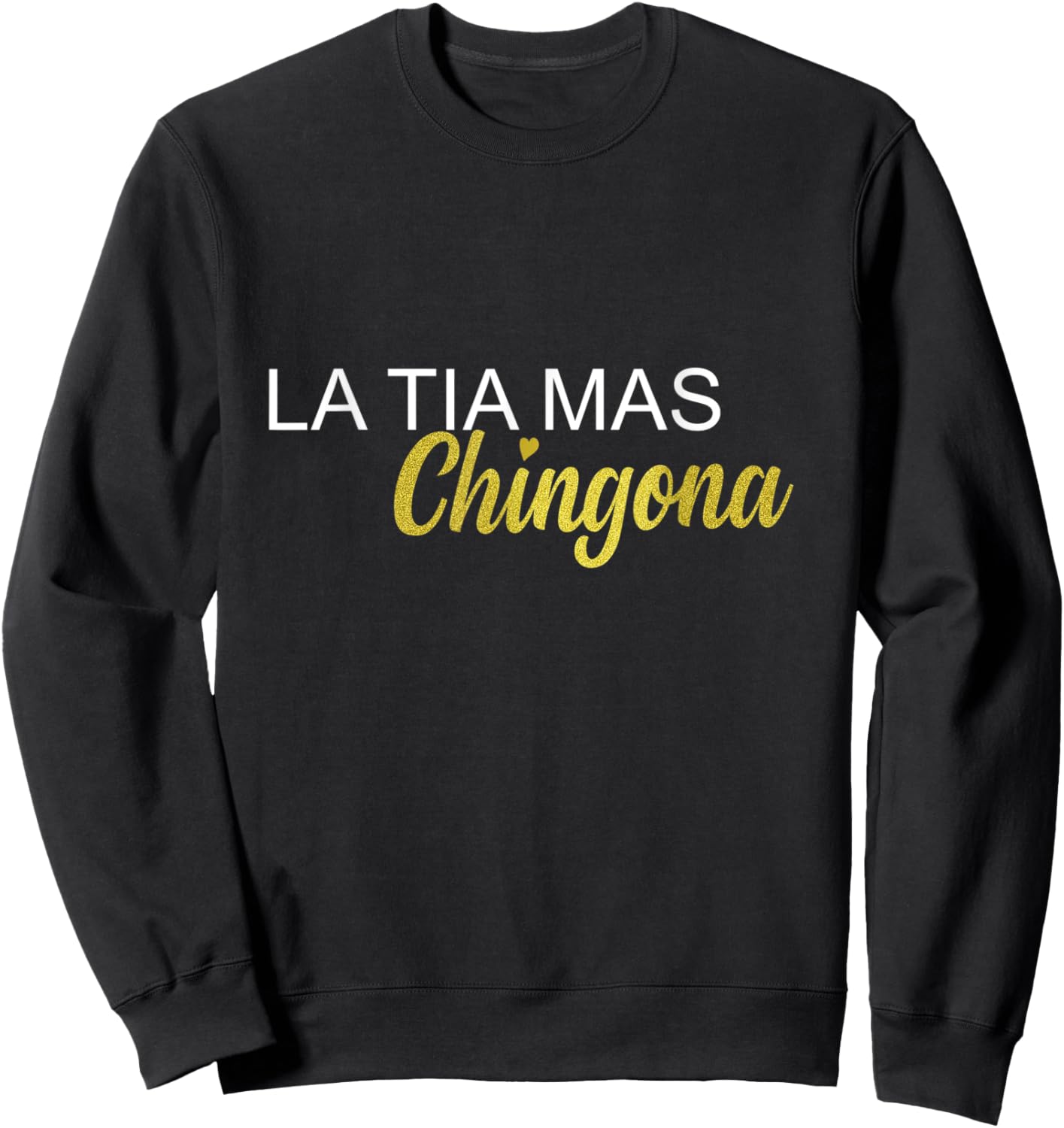 La Tia Mas Chingona Spanish Gift Aunt Sweatshirt - Sweatshirt | Black