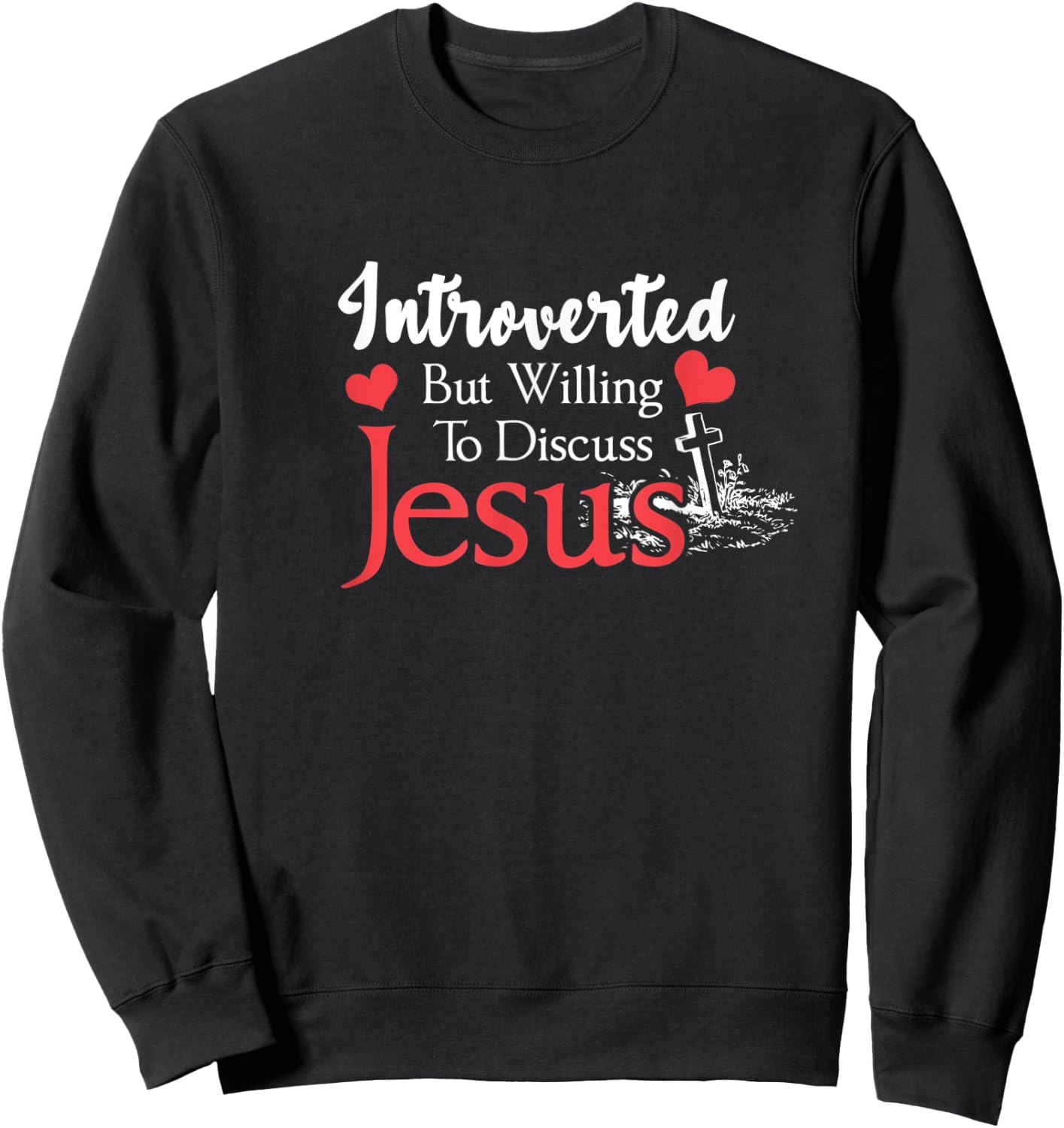 Introverted But Willing To Discuss Jesus Introvert vintage Sweatshirt - Sweatshirt | Black