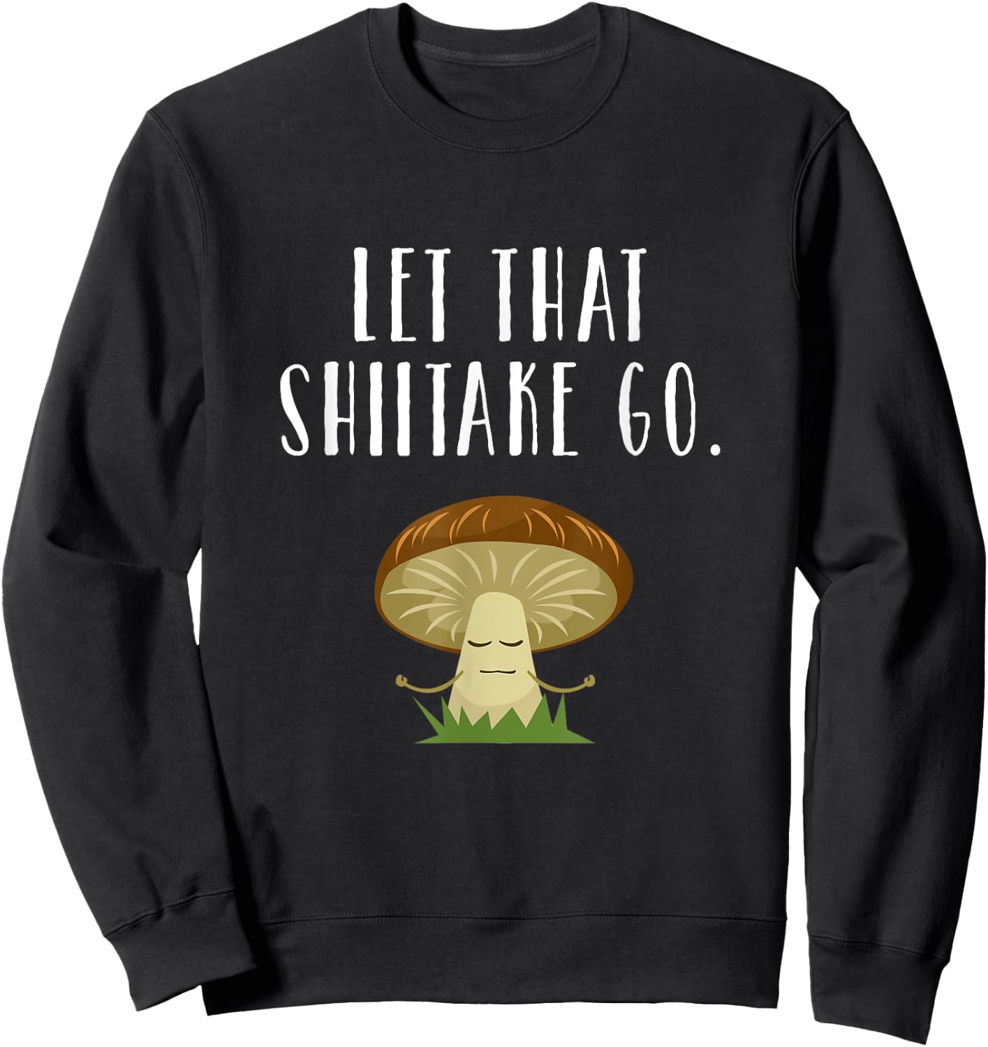 Best Mindfulness Gifts Men Women Kids Punny Shirts Sweatshirt - Sweatshirt | Black