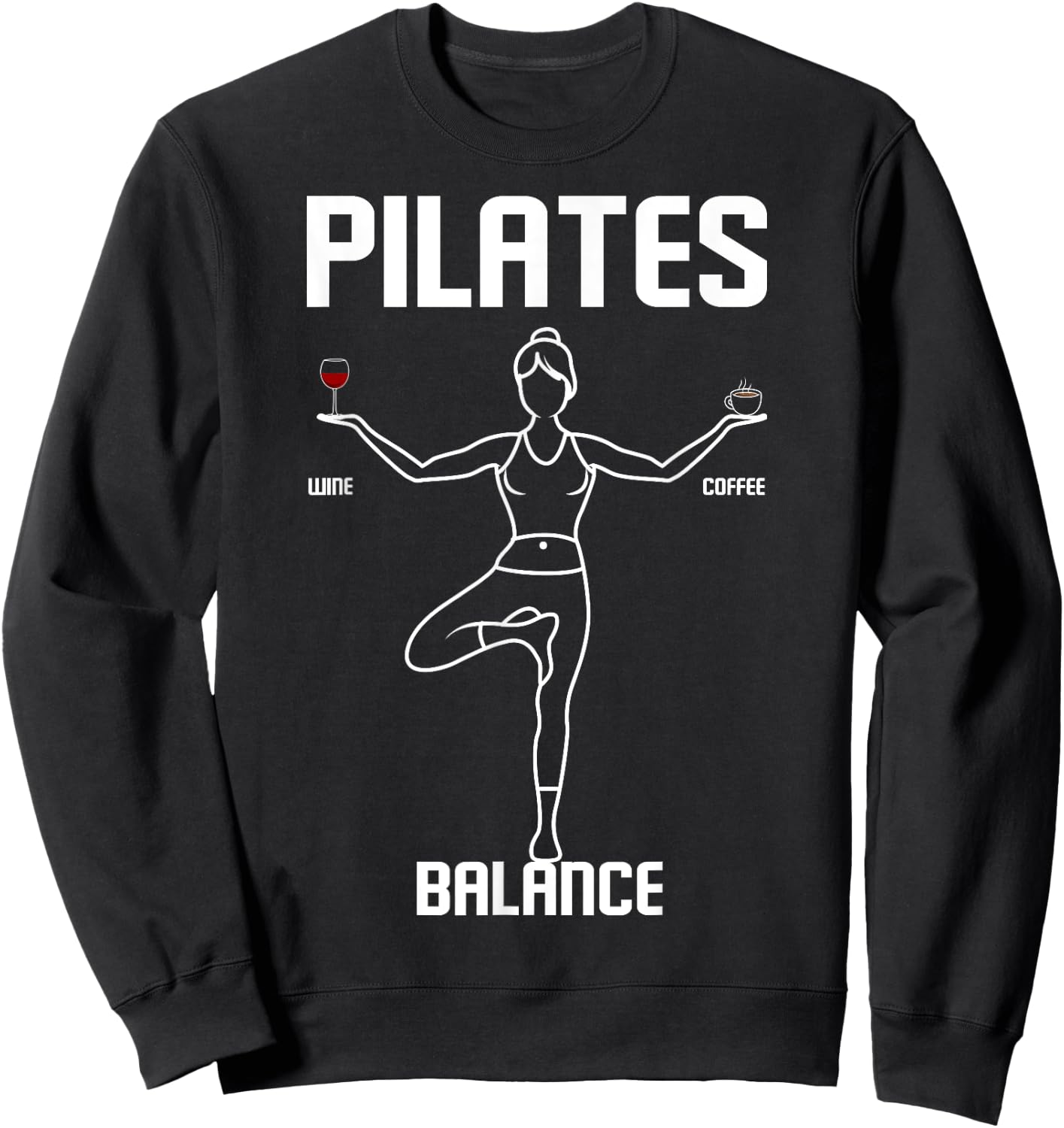 Pilates Teacher Wine Coffee Balance Fitness Exercise Workout Men Women Sweatshirt - Sweatshirt | Black