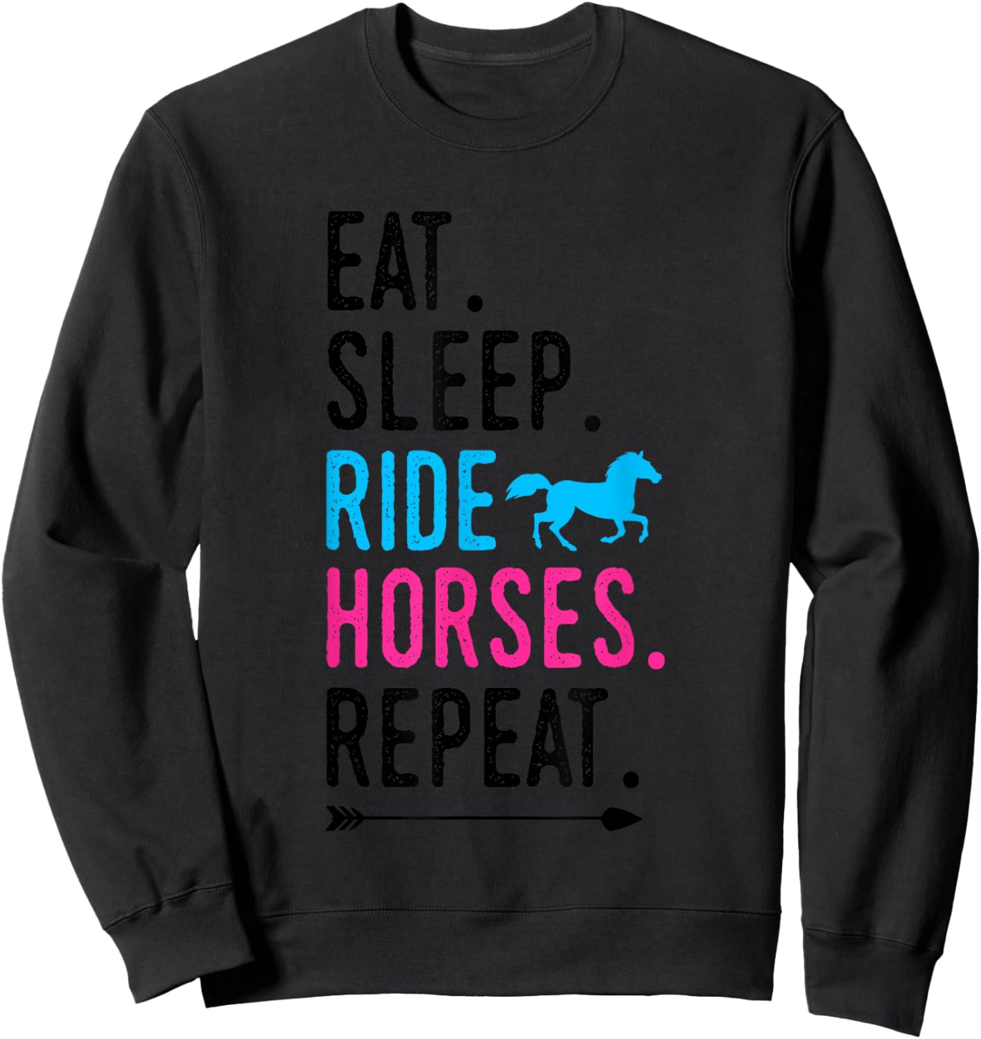 Eat Sleep Ride Horses Repeat Horse Ride Equestrian For Girls Sweatshirt - Sweatshirt | Black