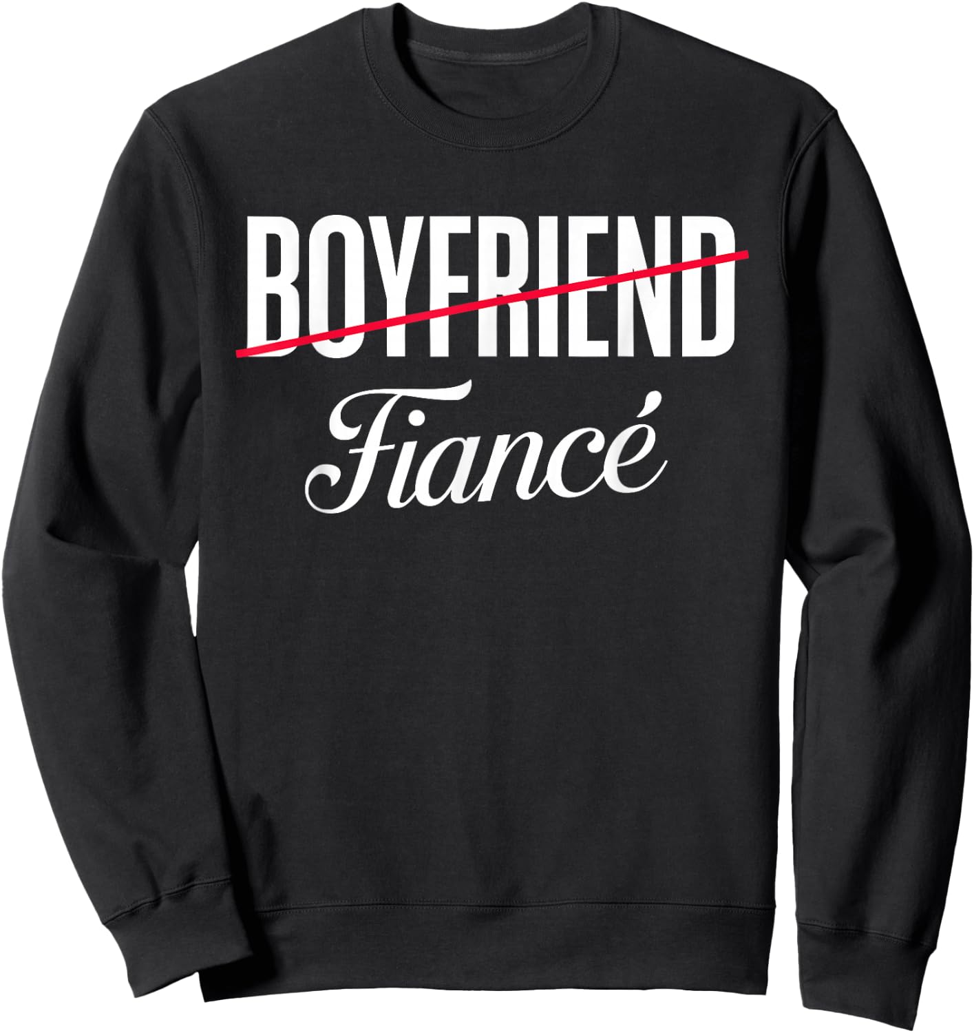 Engagement Engaged Couples Gift Boyfriend Fiance Sweatshirt - Sweatshirt | Black