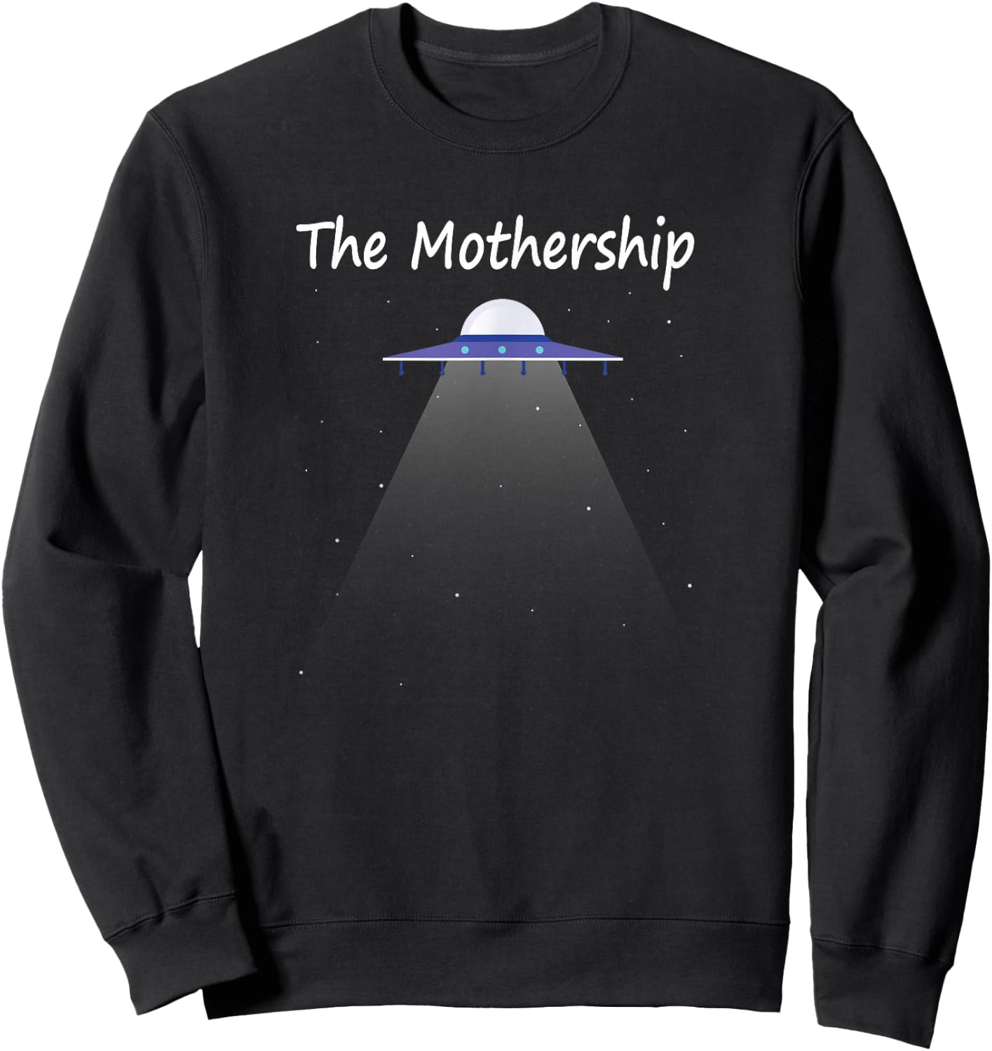 Mothers Day Gift New Moms Mothership Sci Fi Aliens UFO Sweatshirt - Sweatshirt | Black