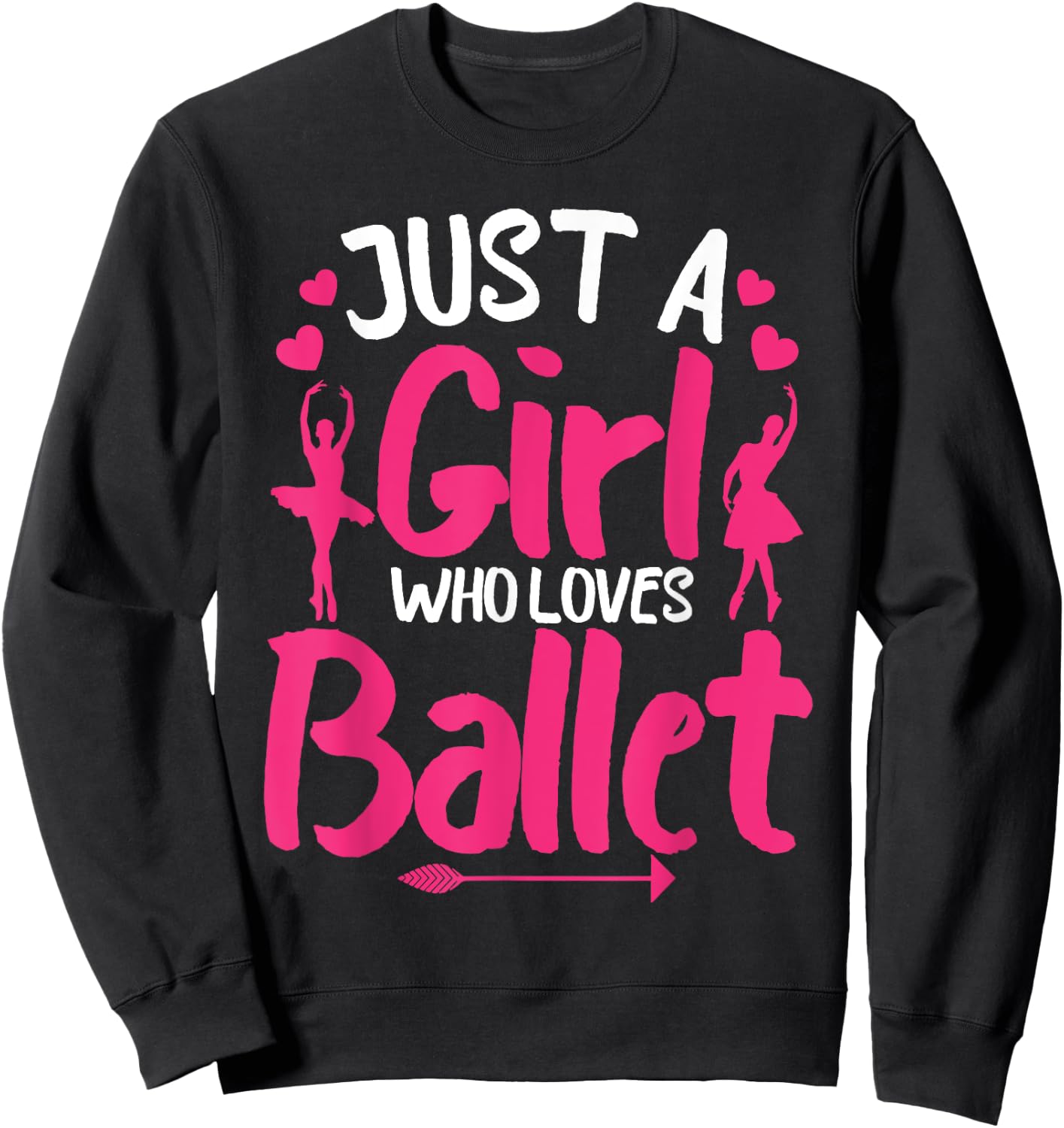 Funny Ballerina Design For Girls Women Ballet Dance Lovers Sweatshirt - Sweatshirt | Black