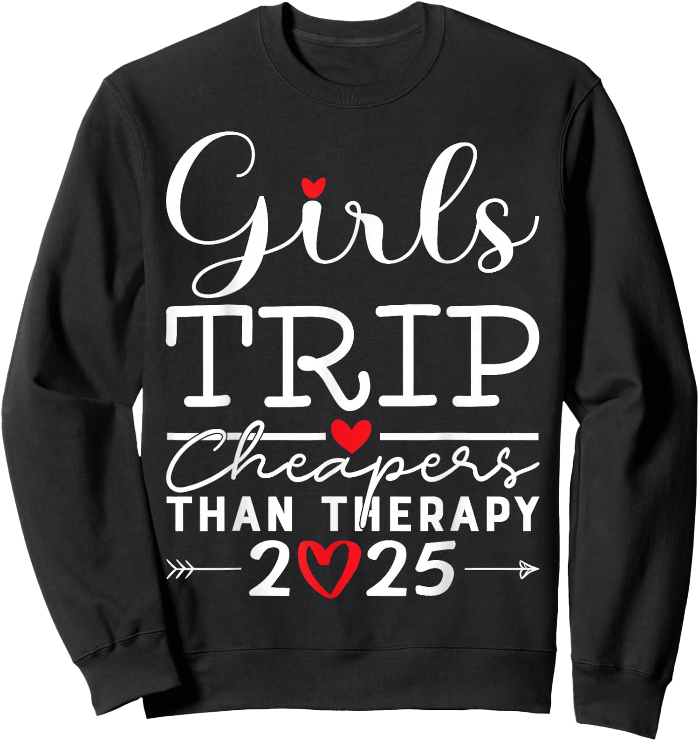 Girls Trip Cheapers Than Therapy 2025 Girls Vacation Party Sweatshirt - Sweatshirt | Black