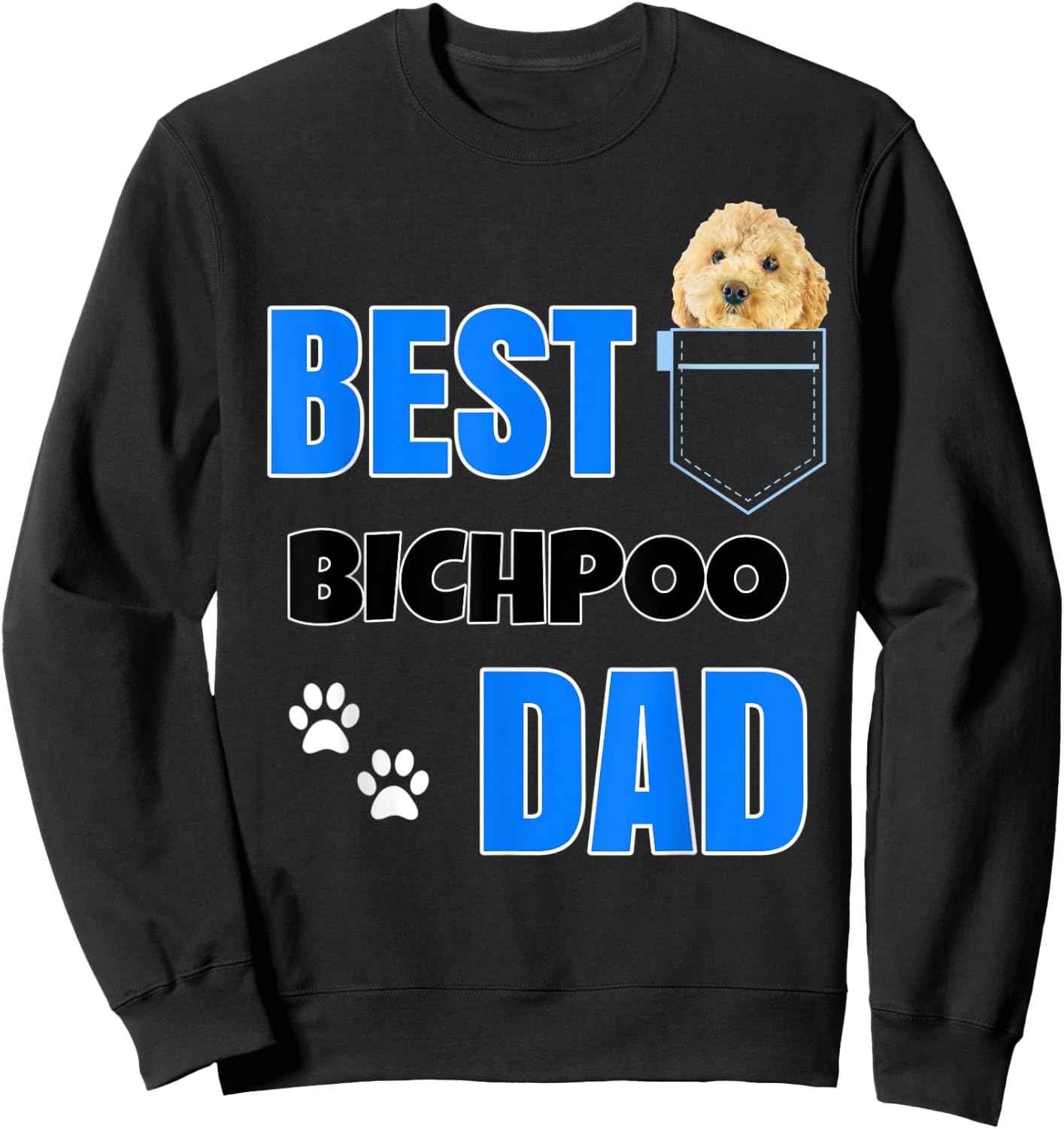 Bichpoo in pocket Puppy Dog Lover cute Best Poodle Dad Sweatshirt - Sweatshirt | Black