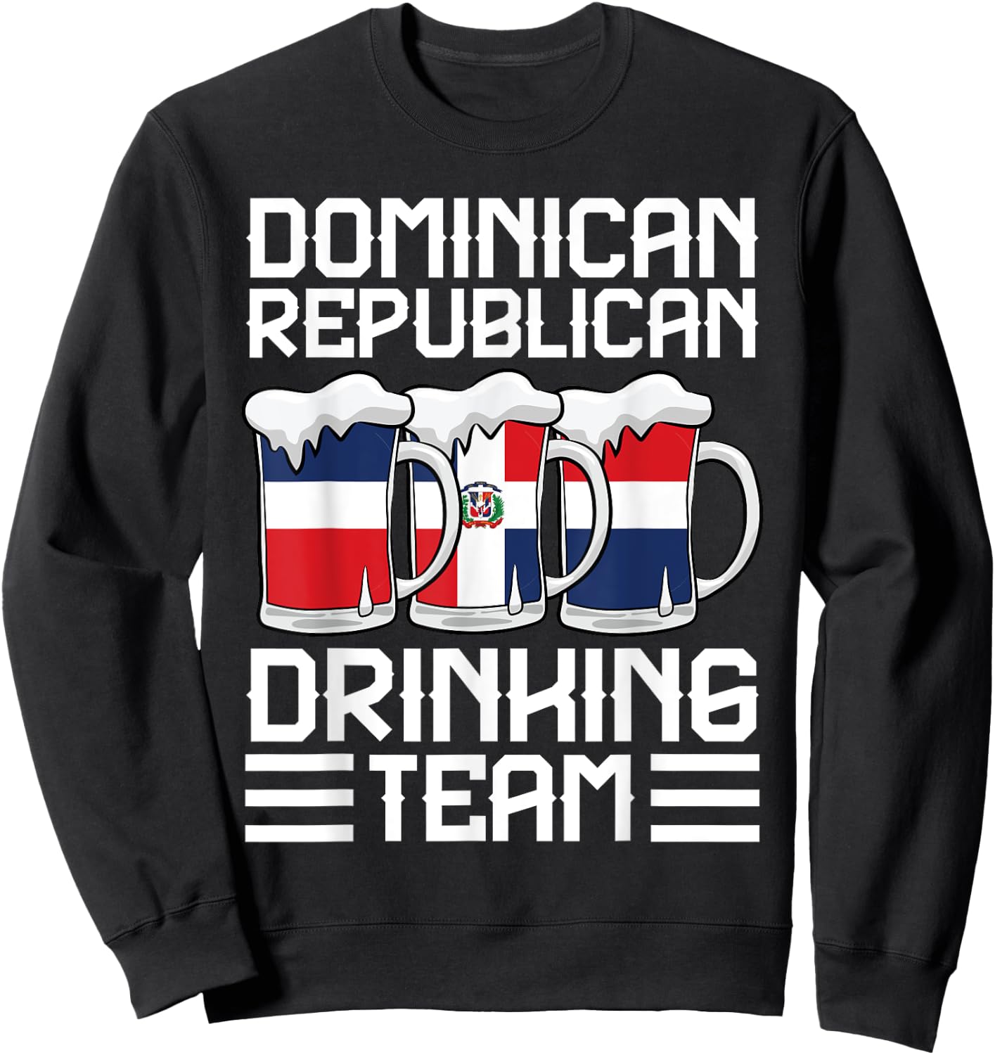 Dominican Republican Drinking Dominican Republic Sweatshirt - Sweatshirt | Black
