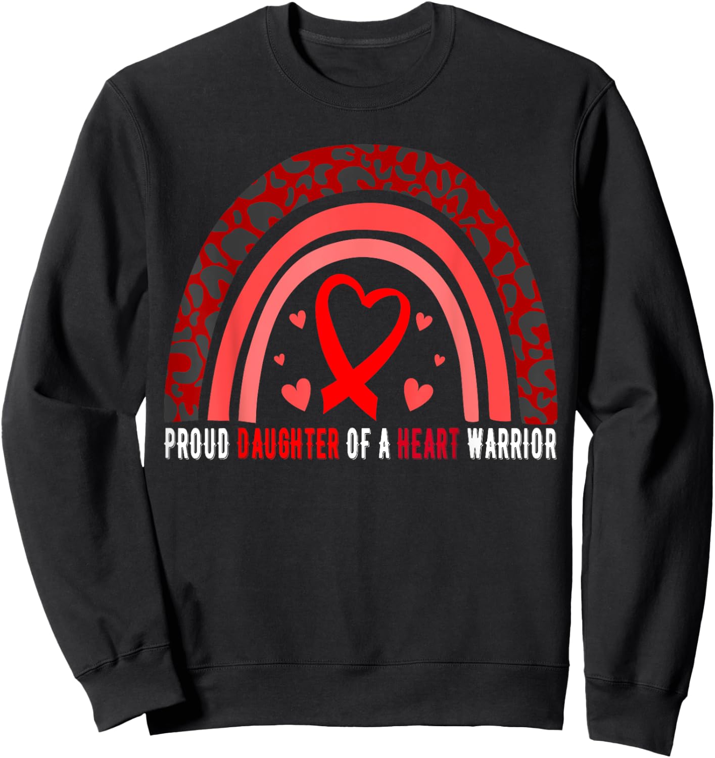 Proud Daughter Of A Heart Warrior CHD Awareness Sweatshirt - Sweatshirt | Black