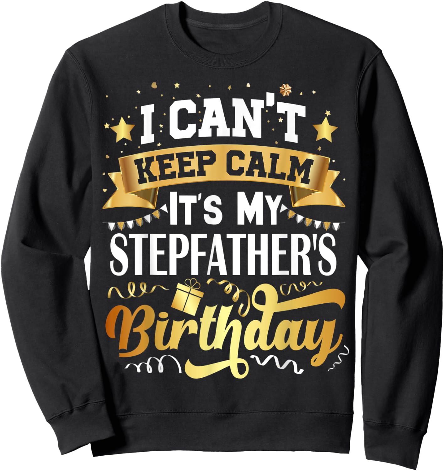 Stepfather Birthday Party Gift Family Bday Sweatshirt - Sweatshirt | Black