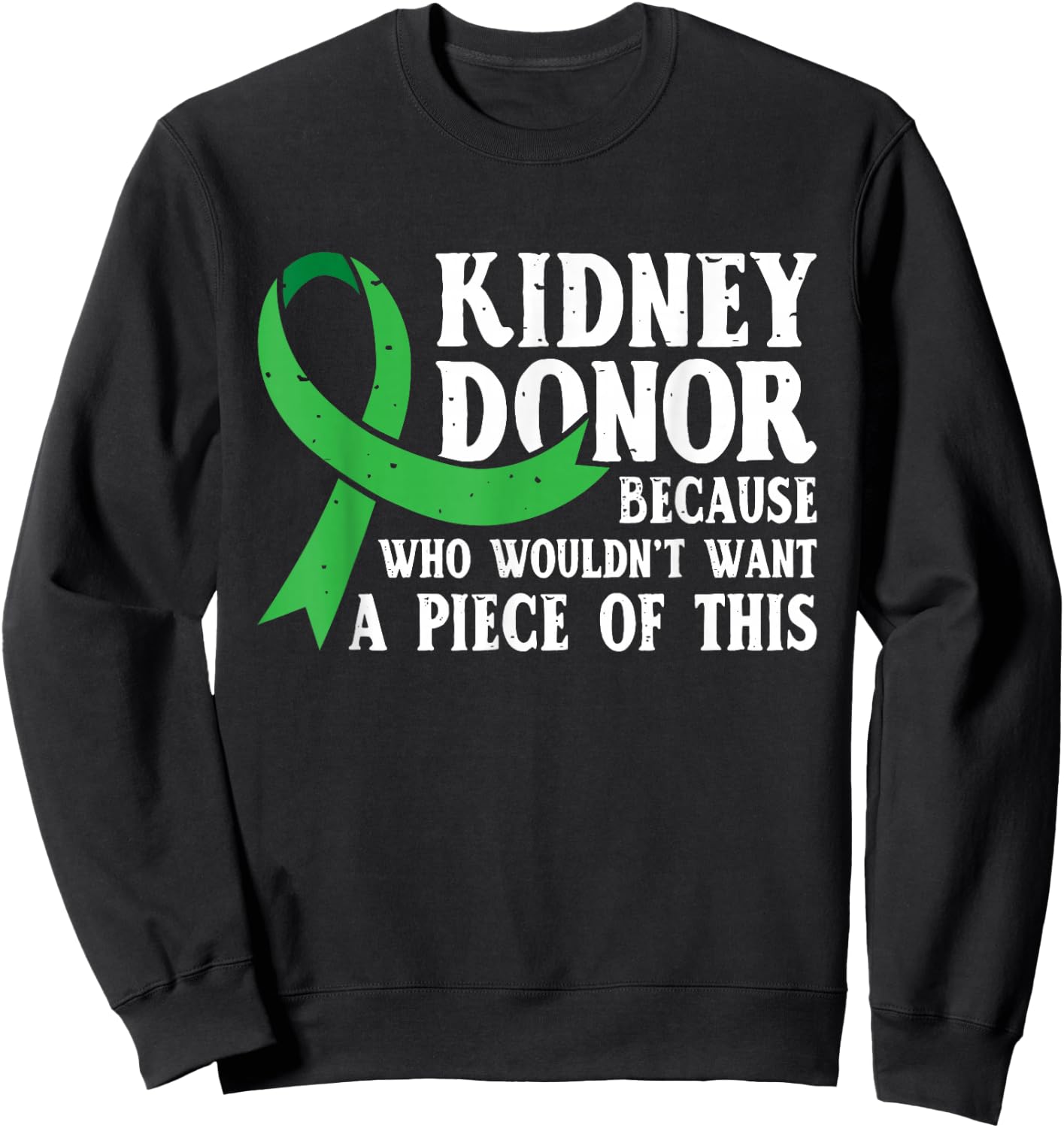 Proud Kidney Donor - Organ Transplant Donation Sweatshirt - Sweatshirt | Black