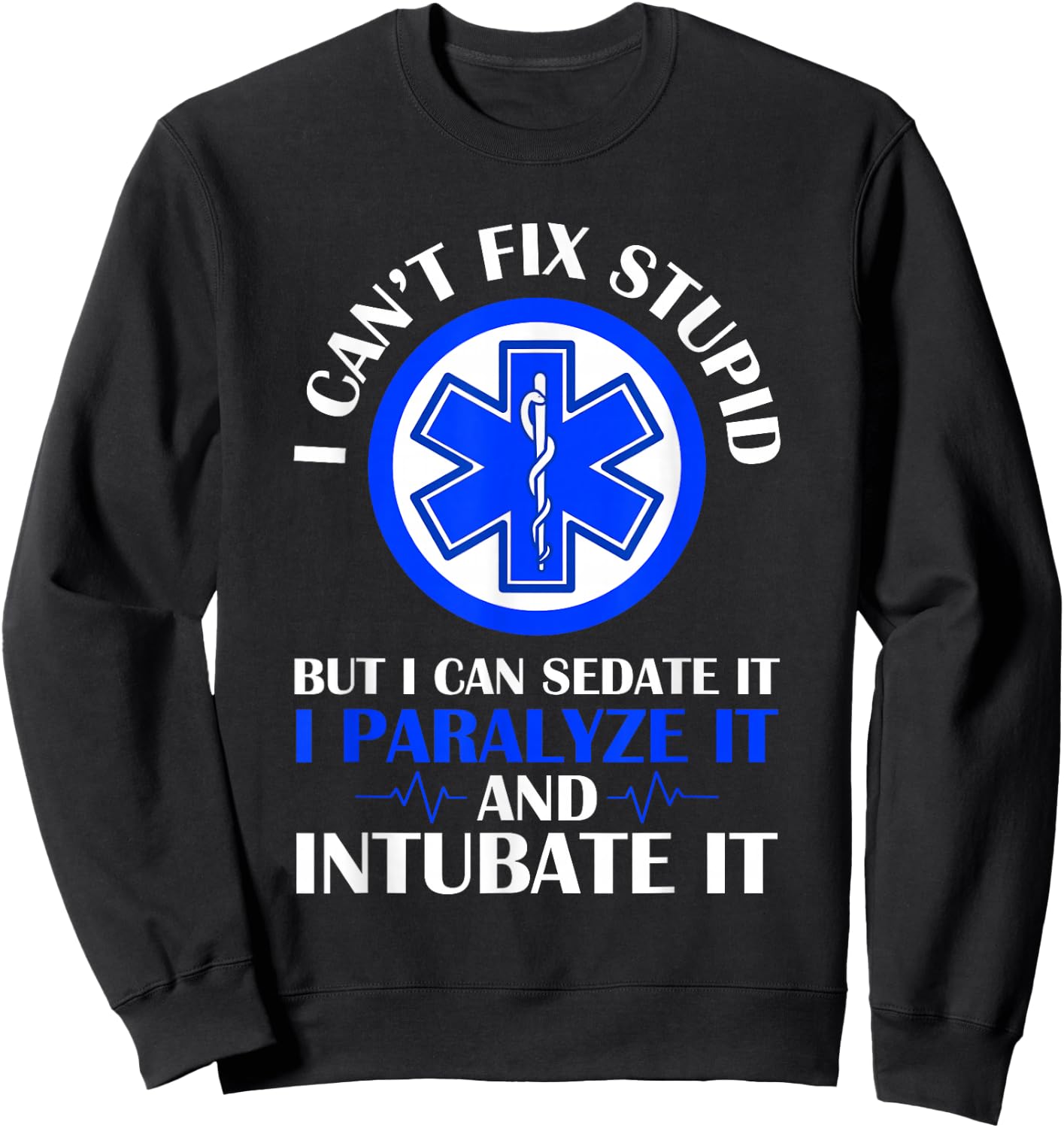 EMS EMT First Responder Retired Paramedic Sweatshirt - Sweatshirt | Black