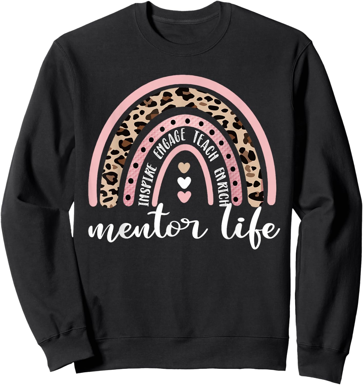 Mentor Life Rainbow Personal Mentor Appreciation Sweatshirt - Sweatshirt | Black