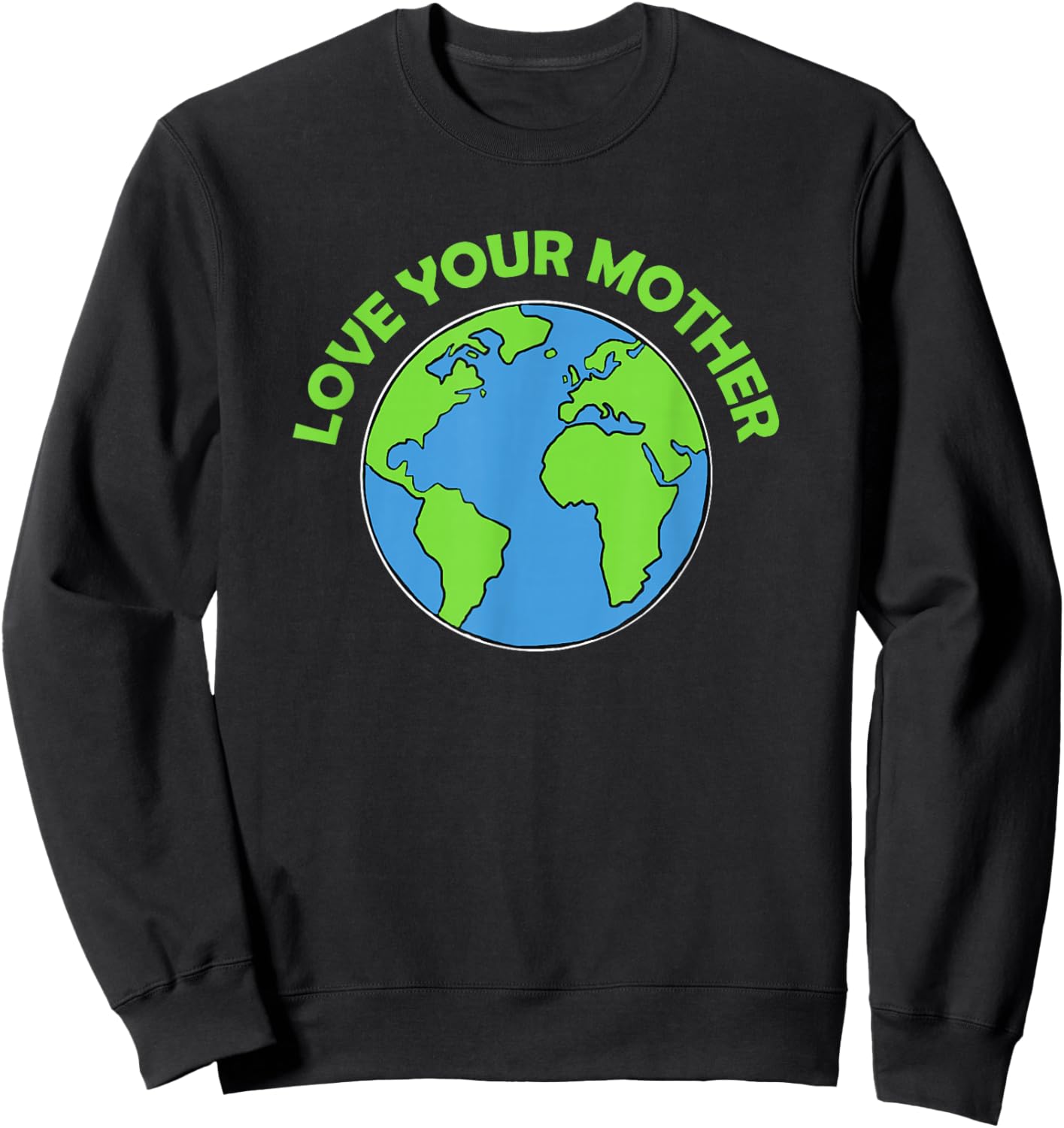 Mother Earth - Love your mother Sweatshirt - Sweatshirt | Black