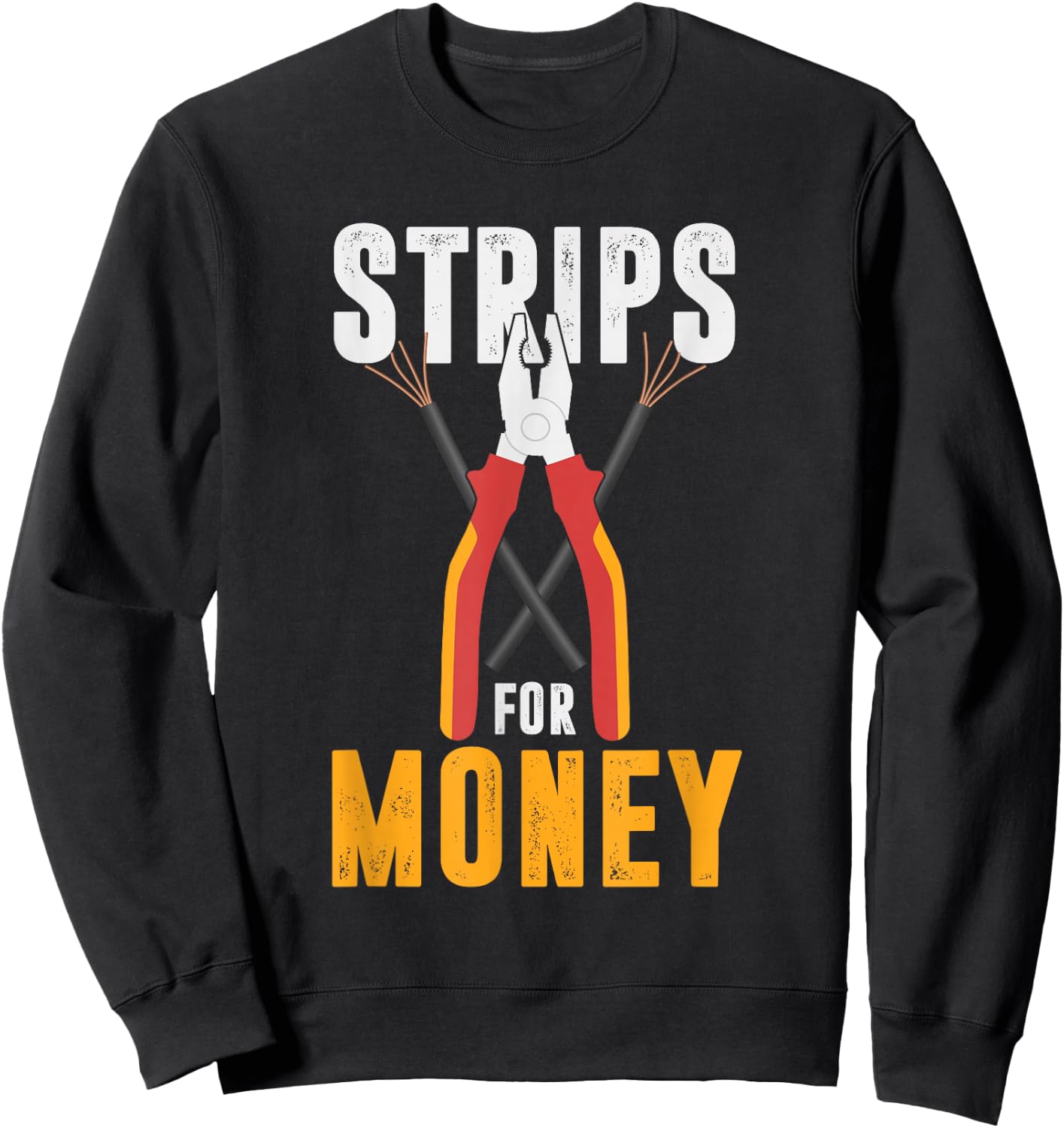 Funny Strips For Money | Lineworker Craftsman | Electrician Sweatshirt - Sweatshirt | Black
