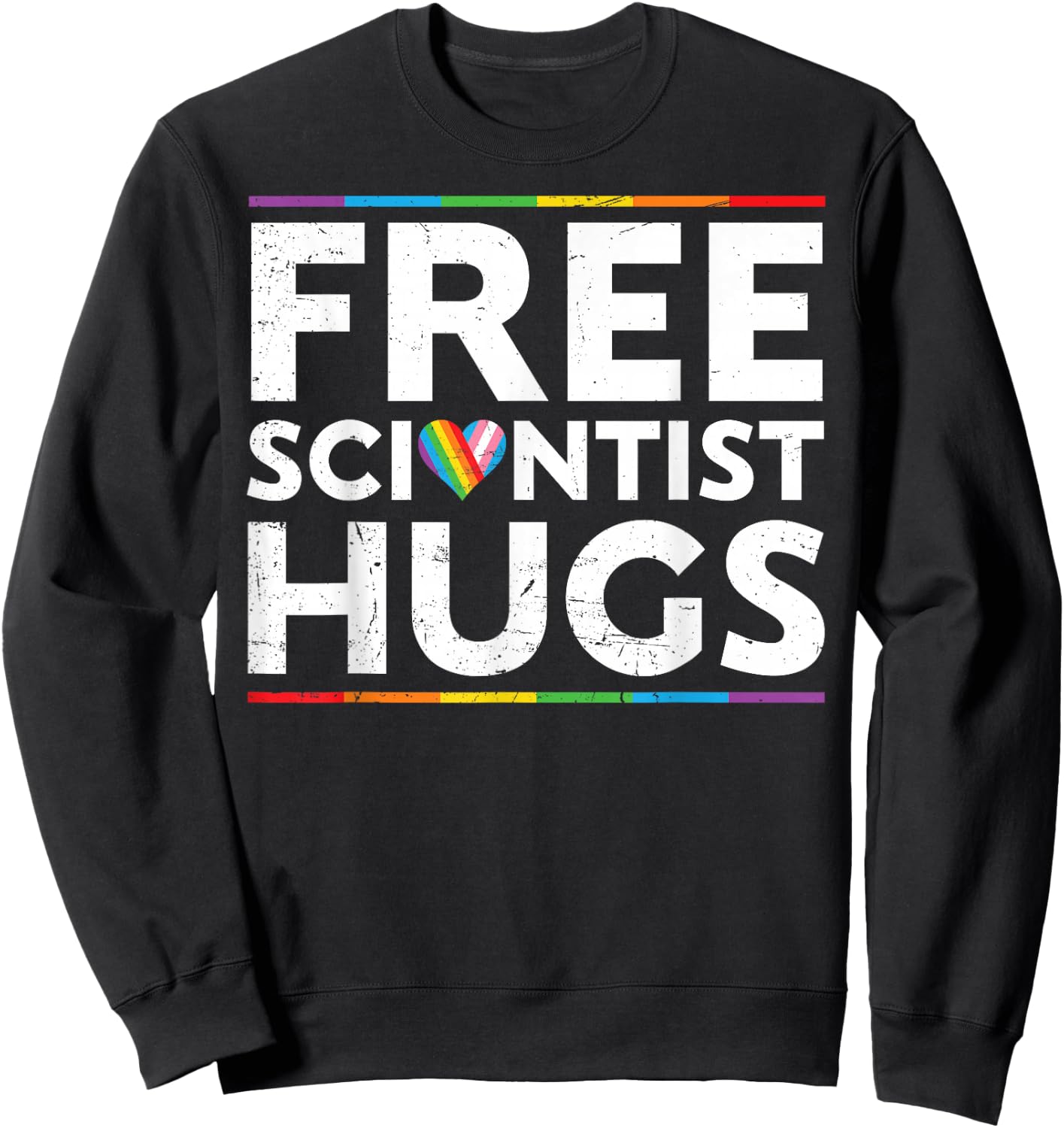 Free Scientist Hugs Support LGBT Proud Parades Rainbow Flag Sweatshirt - Sweatshirt | Black