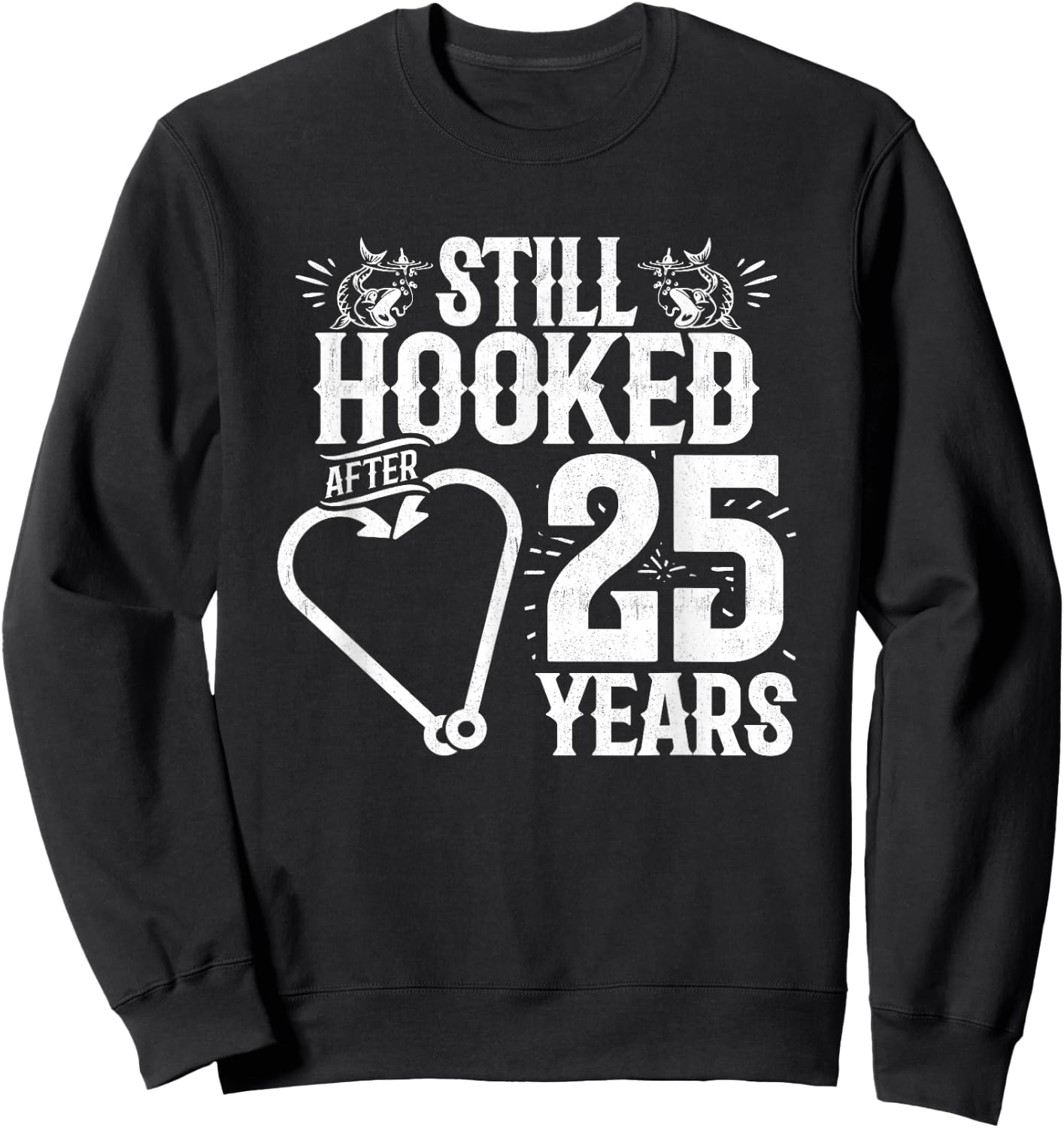 Married 25 Years - Fishing Couple - 25th Wedding Anniversary Sweatshirt - Sweatshirt | Black