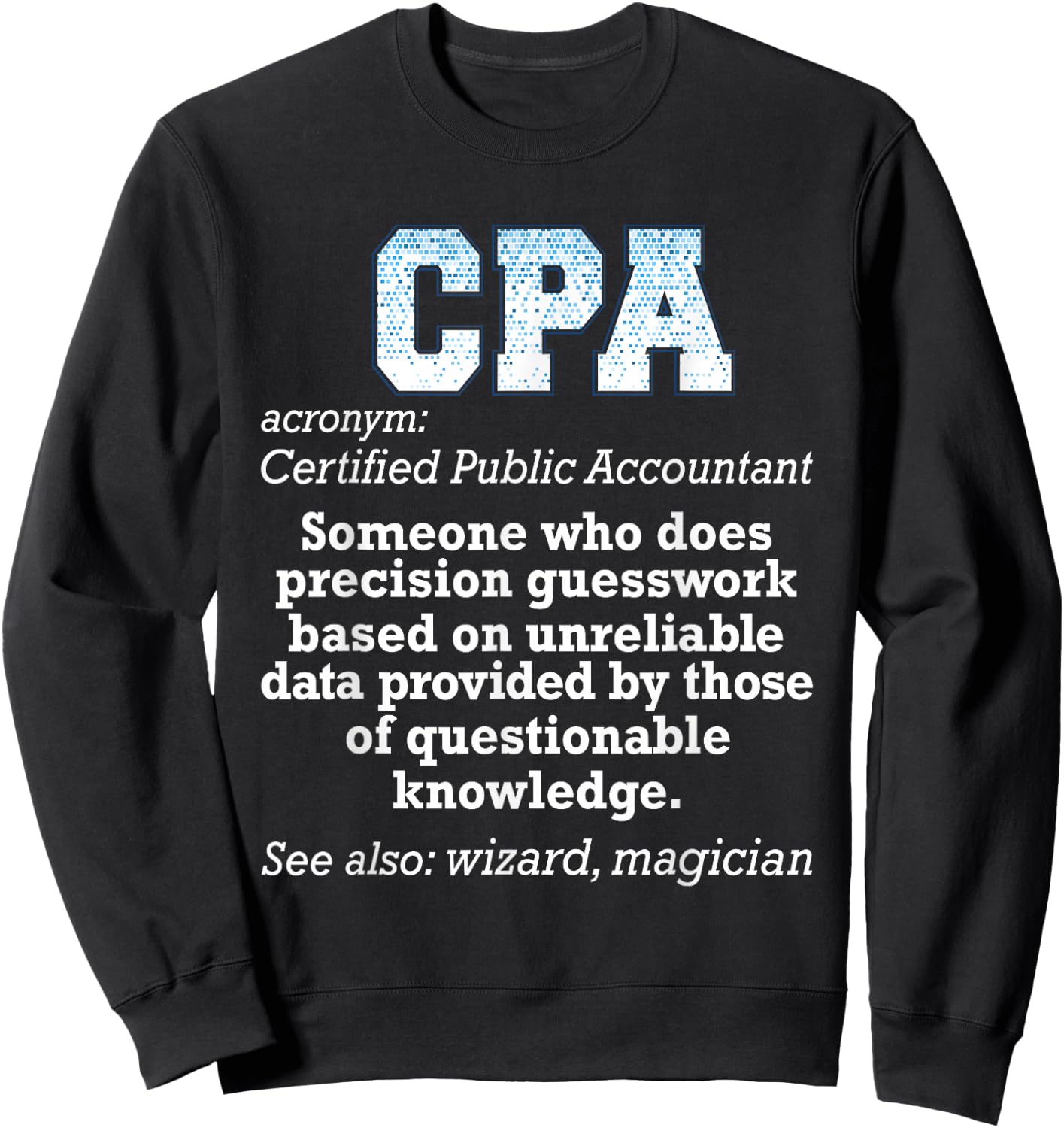 Certified Public Accountant - Funny Accounting CPA Humor Sweatshirt - Sweatshirt | Black
