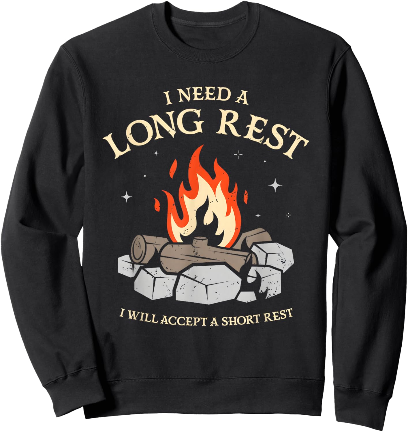 I Need A Long Rest I Will Accept A Short Rest Sweatshirt - Sweatshirt | Black