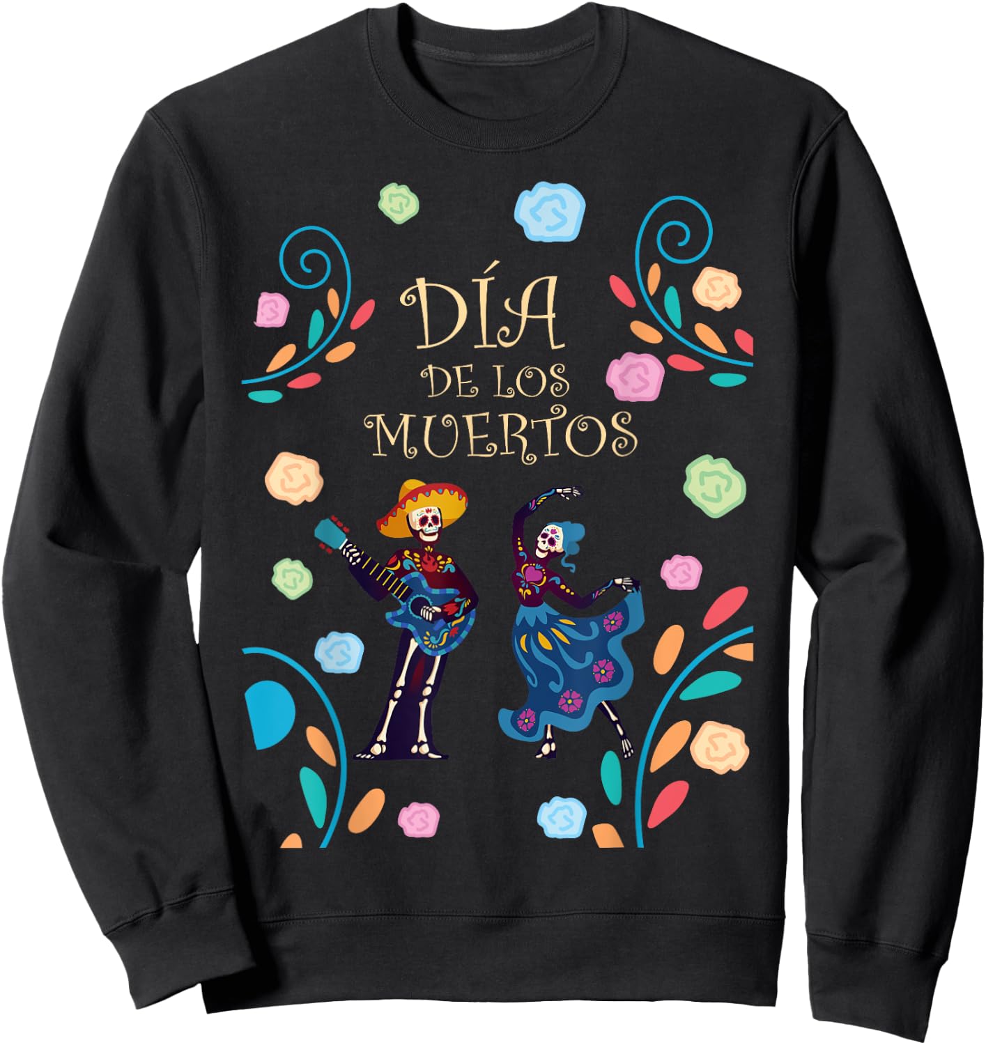 Dancing Skeleton Guitar Dia De Los Muertos Calavera Day Dead Sweatshirt - Sweatshirt | Black